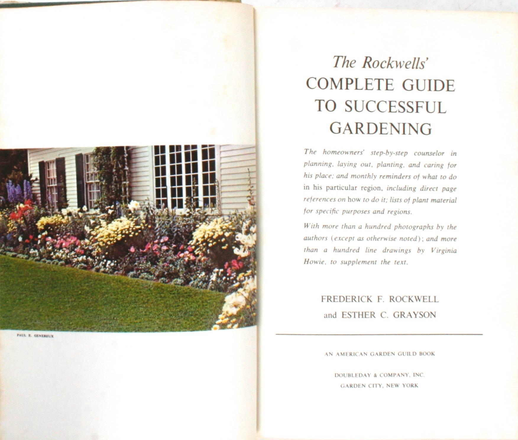 The Rockwell's Complete Guide to Successful Gardening. Garden City: Doubleday & Company, Inc., 1965. First edition second printing hardcover with dust jacket. 571 pp. A gardener's step-by-stem guide to planning, laying out, planting, and caring for