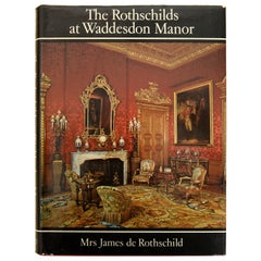 The Rothschilds at Waddesdon Manor by Mrs. James de Rothschild, 1st Ed