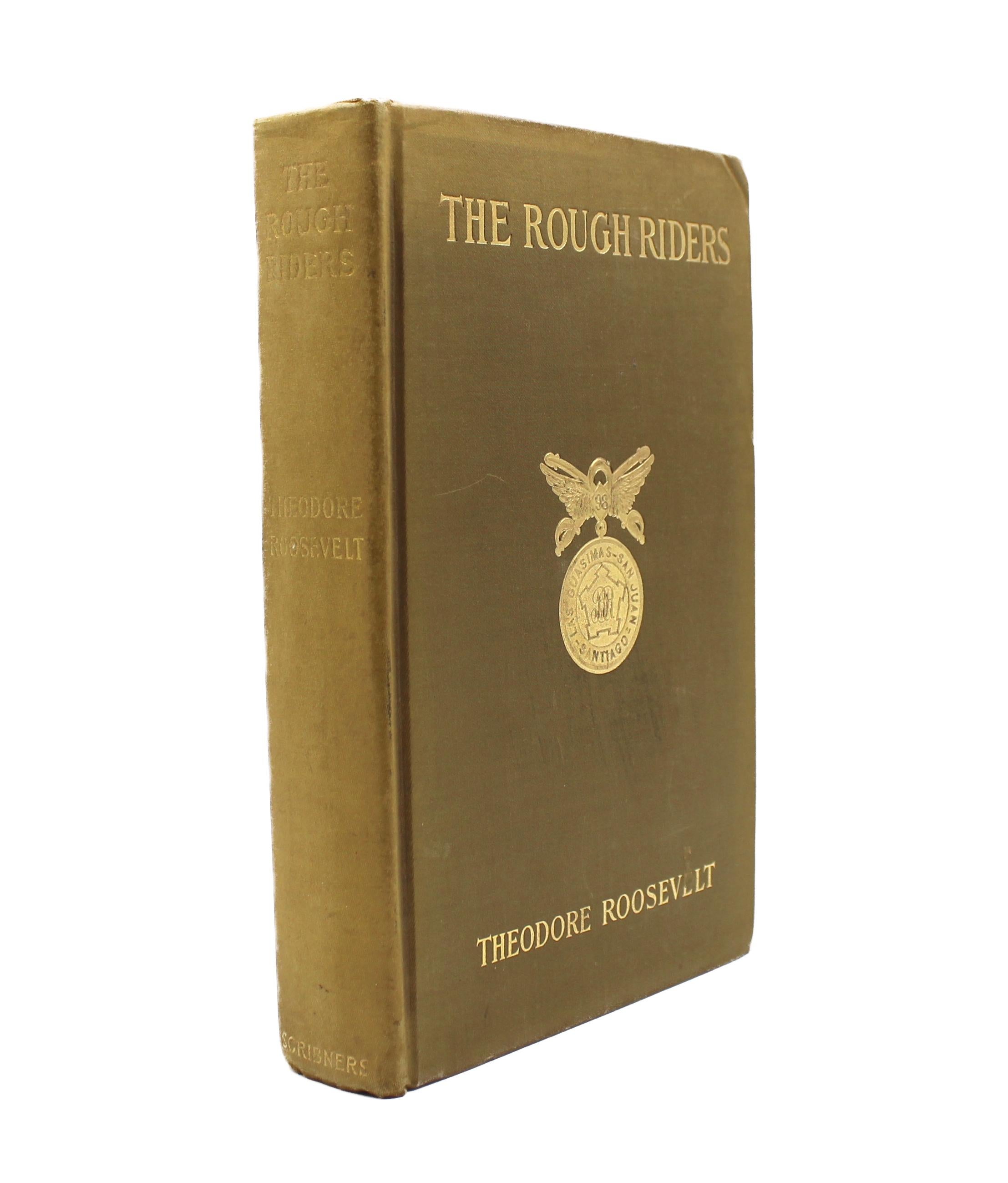 American The Rough Riders by Theodore Roosevelt, First Edition, 1899