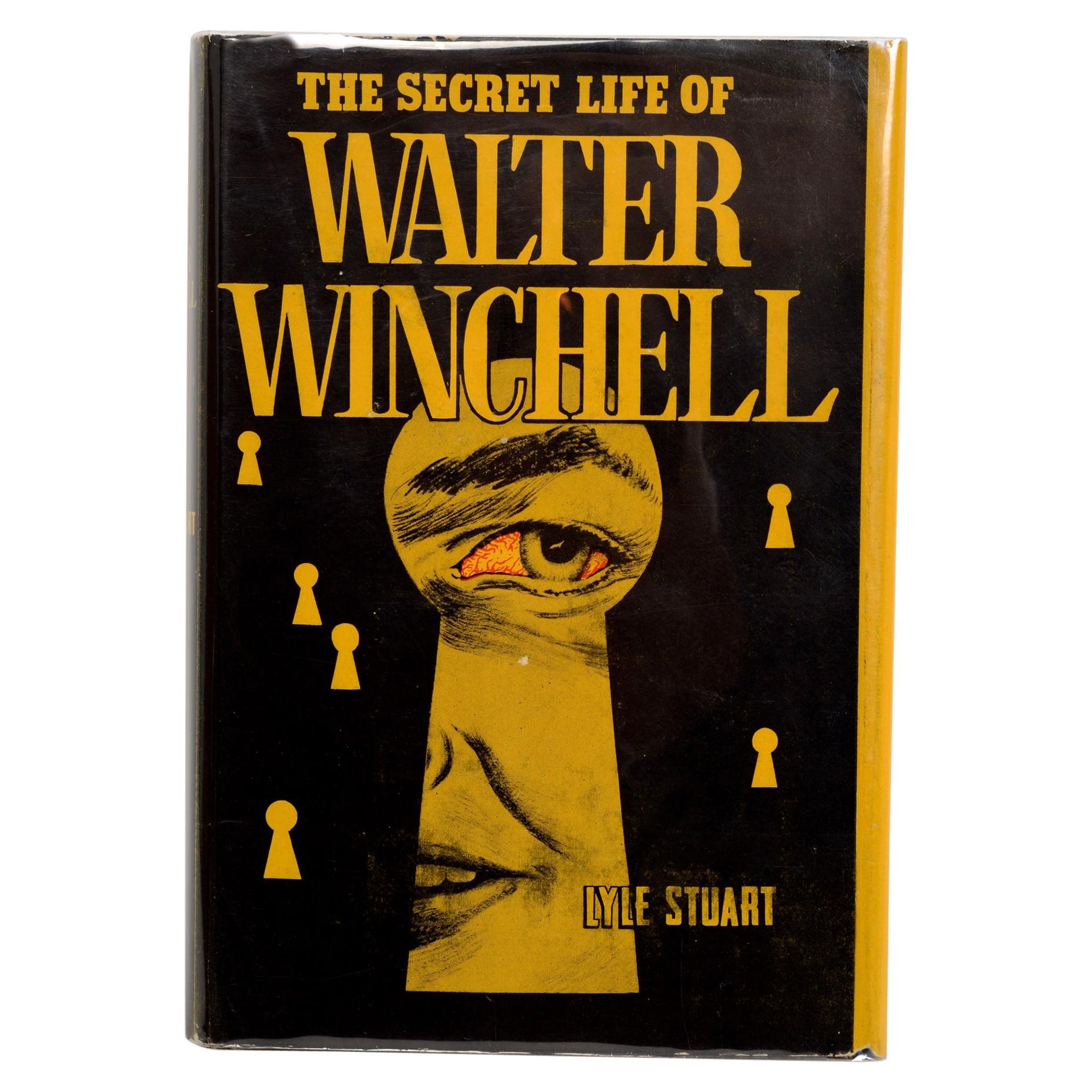 The Secret Life of Walter Winchell by Lyle Stuart, First Edition