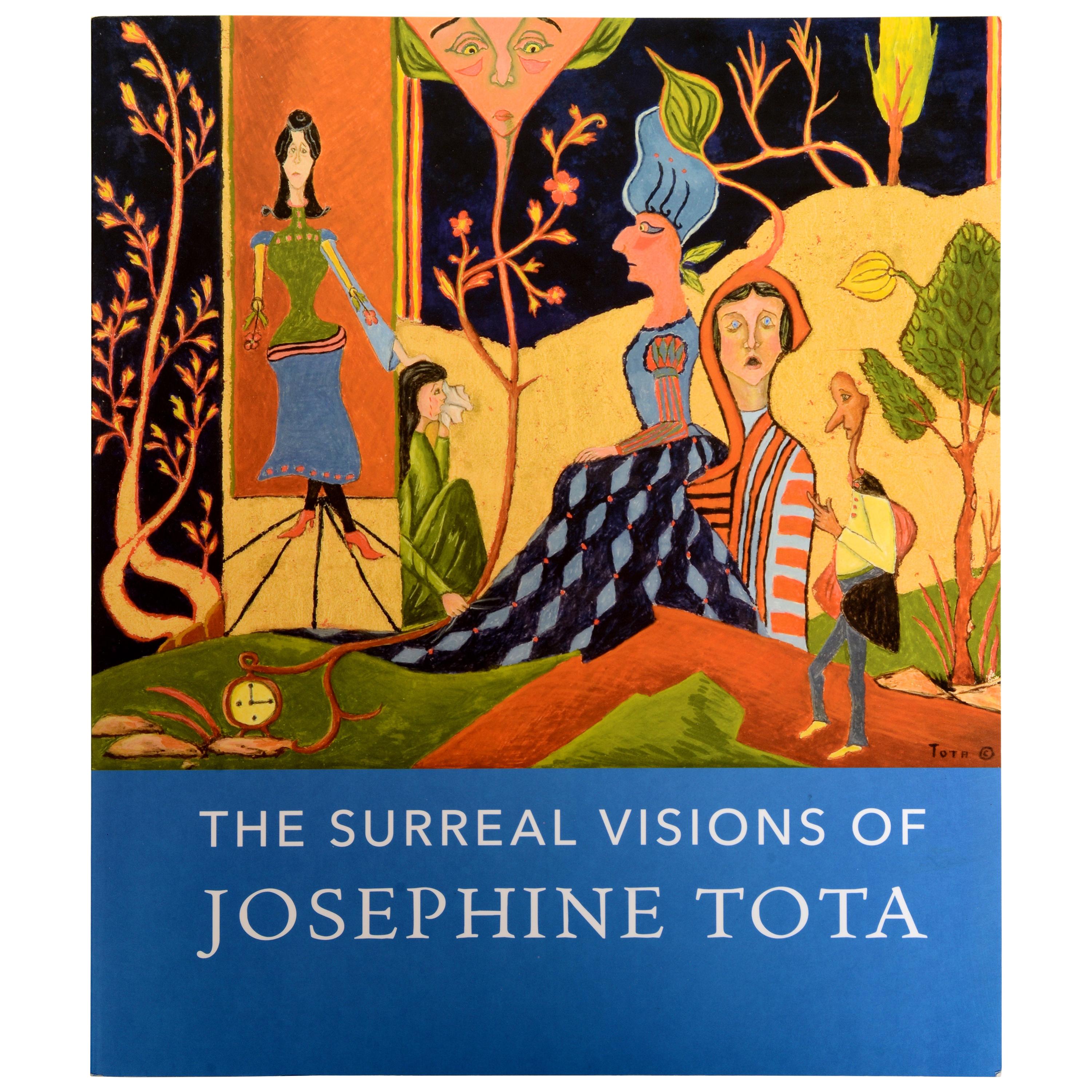 The Surreal Visions of Josephine Tota by Jessica Marten, 1st Ed