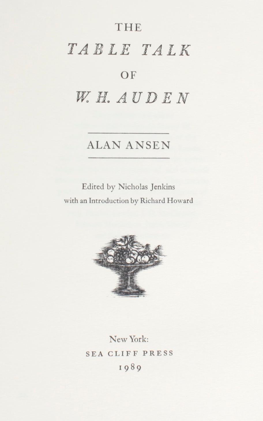 Table Talk of W.H. Auden by Alan Ansen, Limited Ed 1/150, 1st Ed In Excellent Condition For Sale In valatie, NY