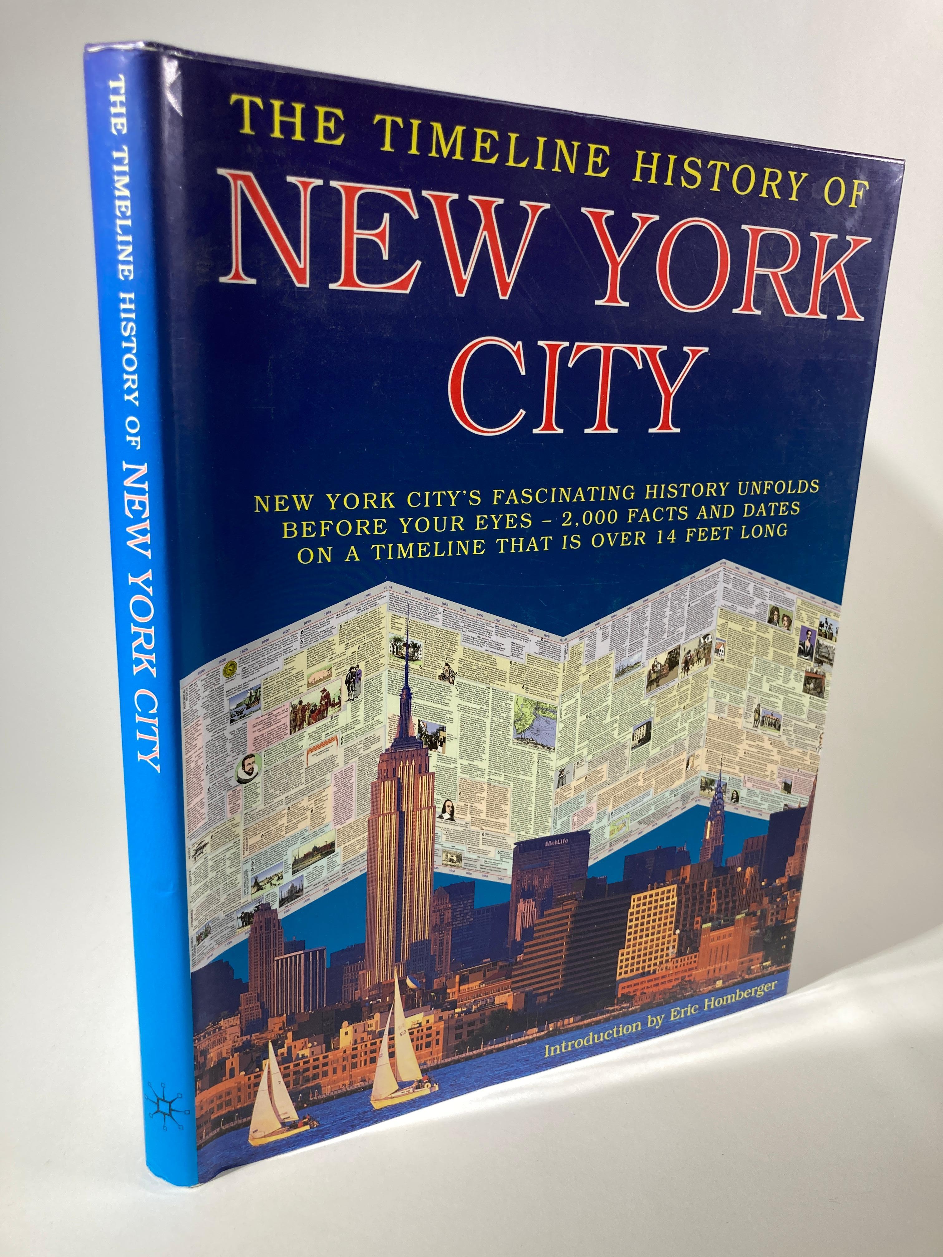 The Timeline History of New York City Book
Playne Books Ltd; 
Worth Press Ltd; 
Hardcover book.
A hands-on presentation of New York's history features a fourteen-foot fold-out timeline, a hand-painted waterway map, a history of Manhattan and the