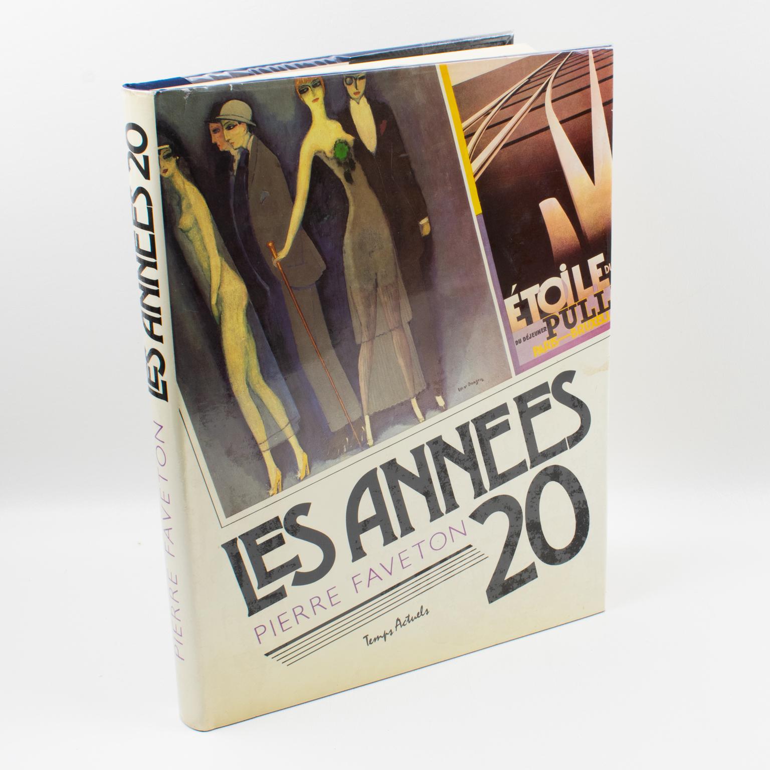 Les Années 20 (The Twenties), French book by Pierre Faveton, 1982.
This book is a richly documented overview of the 1920s period.
We are at the end of the First World War, and the armistice has just been signed. Then began the Roaring Twenties.