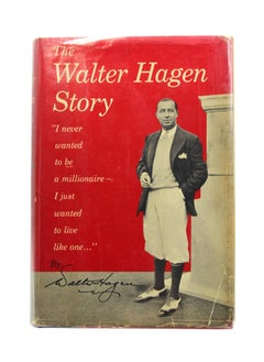 The Walter Hagen Story, Signed by Walter Hagen, First Edition, in DJ, 1956