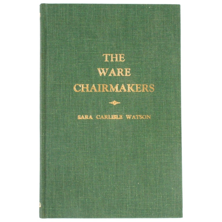 The Ware Chair Makers, by Sara Carlisle Watson, Signed Copy For Sale