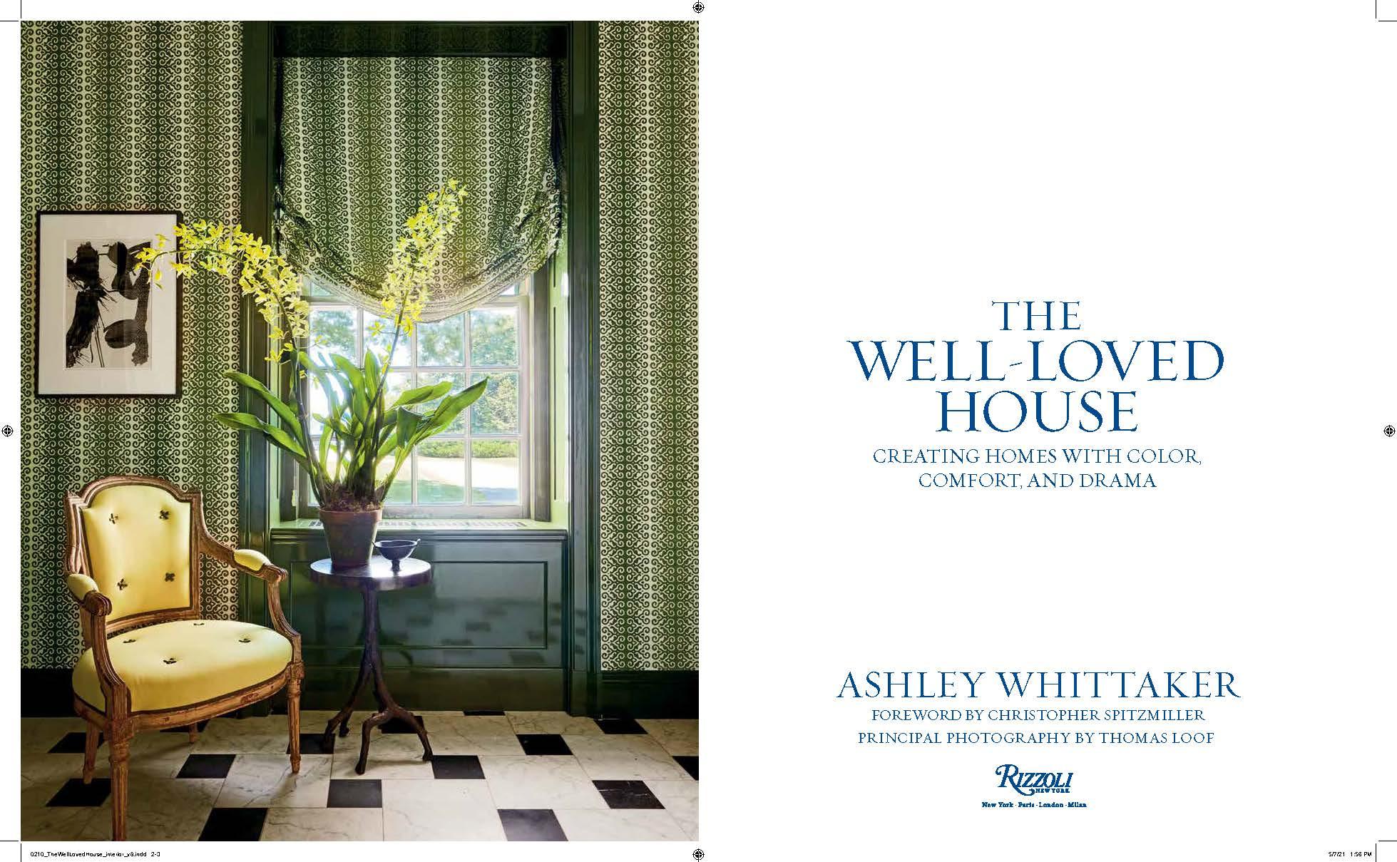 Author Ashley Whittaker, Foreword by Christopher Spitzmiller
In her first book, Elle Decor A-List decorator Ashley Whittaker shares the secrets of her colorful, pattern-filled classic rooms.

Ashley Whittaker’s work is distinctively classic and