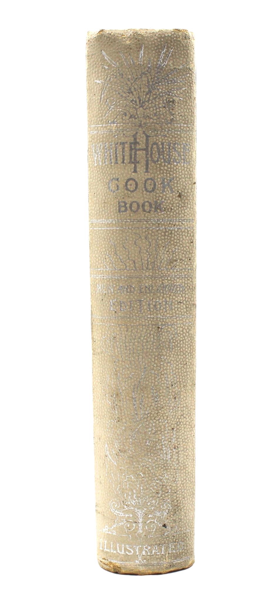 Embossed The White House Cookbook by F. L. Gillette, Later Printing, 1894 For Sale
