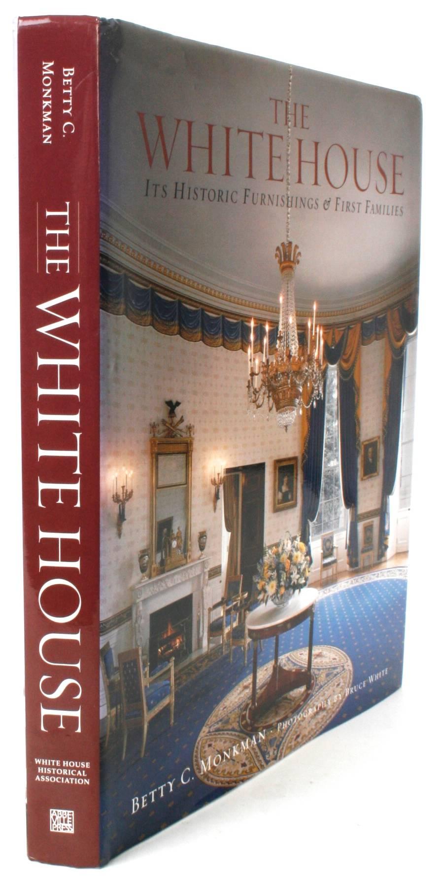 The White House, It's Historic Furnishings & First Families by Betty C. Monkman. New York: Abbeville Press, 2000. Stated first edition hardcover with dust jacket. 320 pp. A beautiful coffee table book about The White House. It showcases the historic