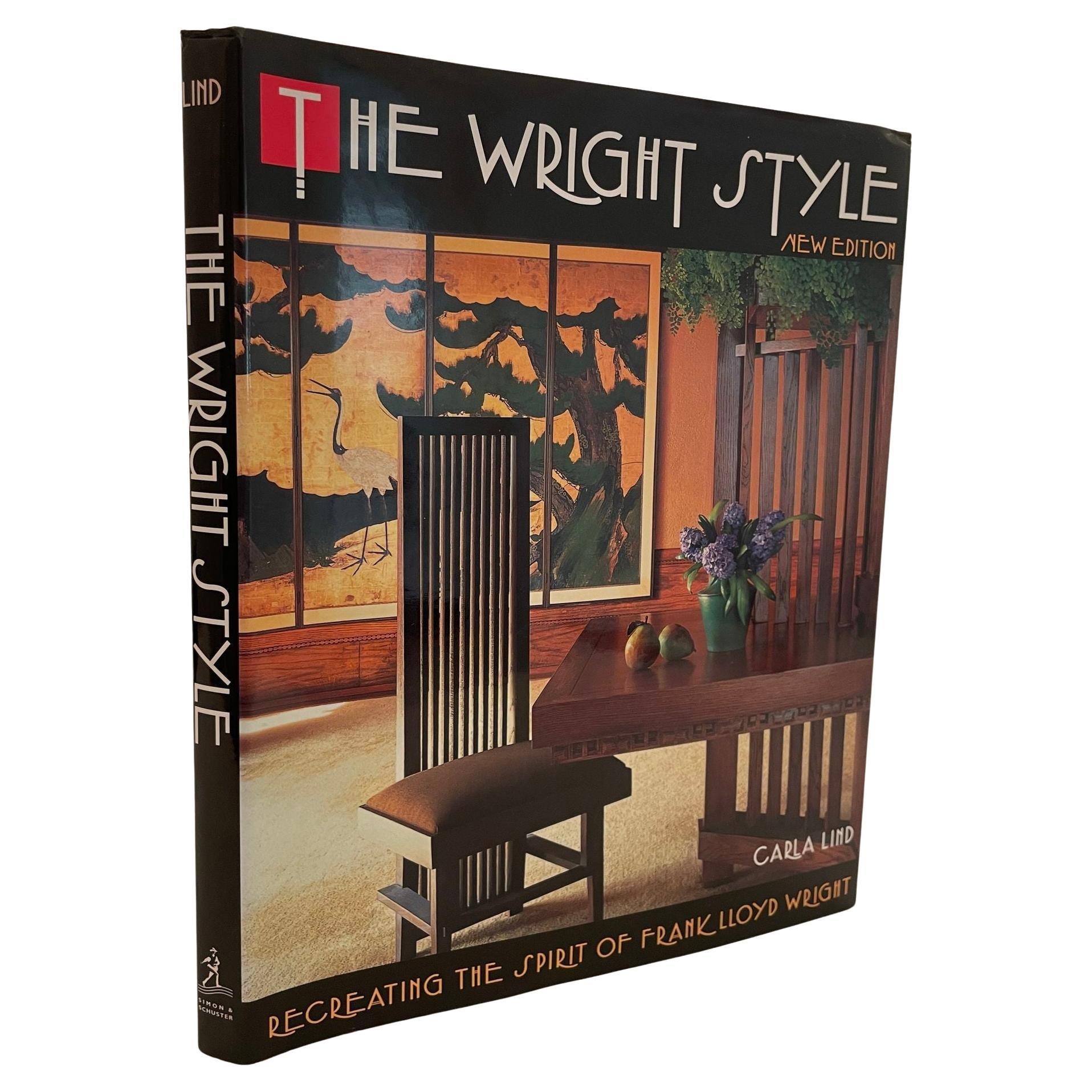 The Wright Style Re-Creating the Spirit of Frank Lloyd Wright by Carla Lind Book