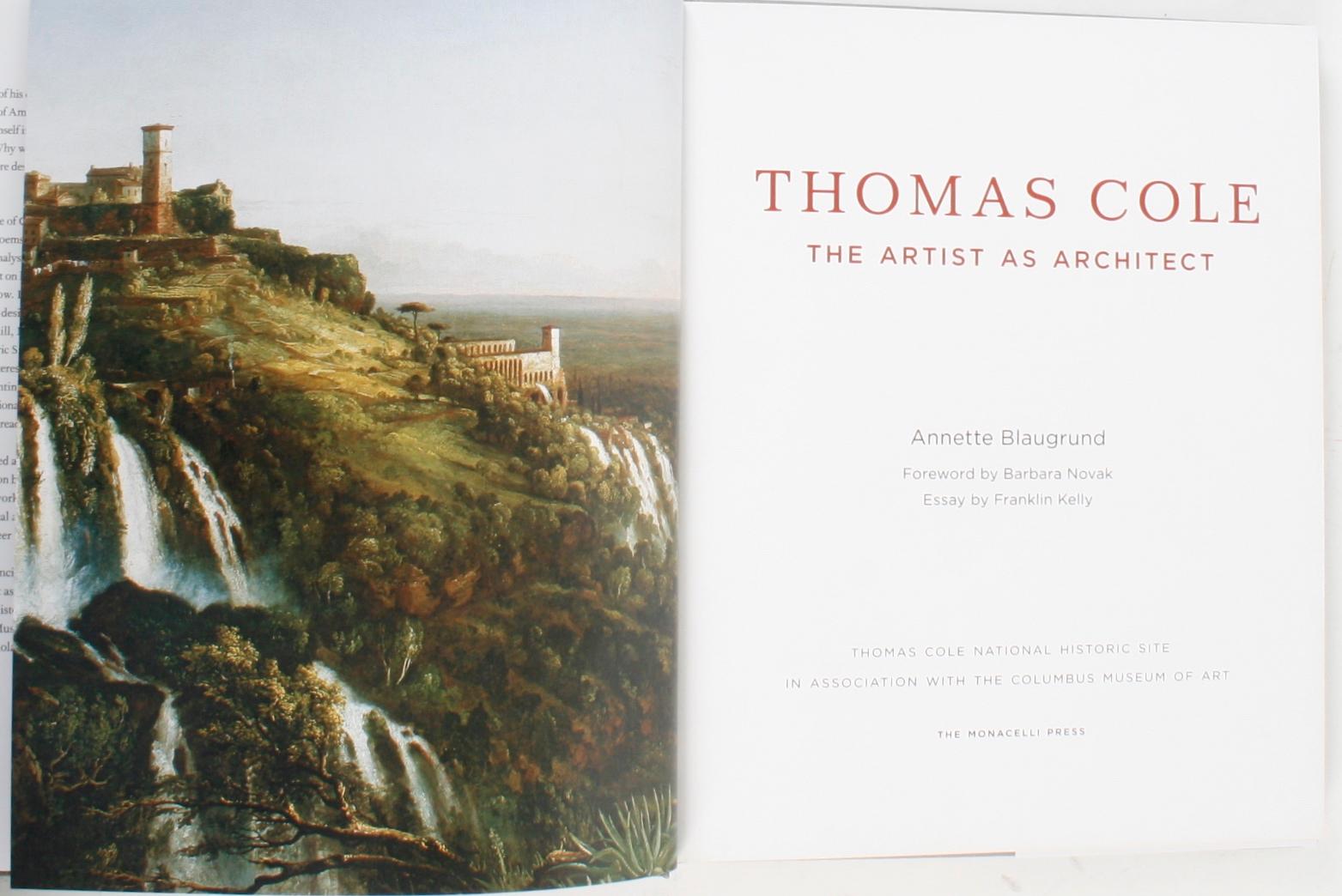 Thomas Cole, The Artist as Architect. New York: The Monacelli Press, 2016. 1st Ed Exhibition Catalogue, hardcover with dust jacket. 120 pp. An overview of the Hudson River School painter Thomas Cole’s architectural interests through elements found