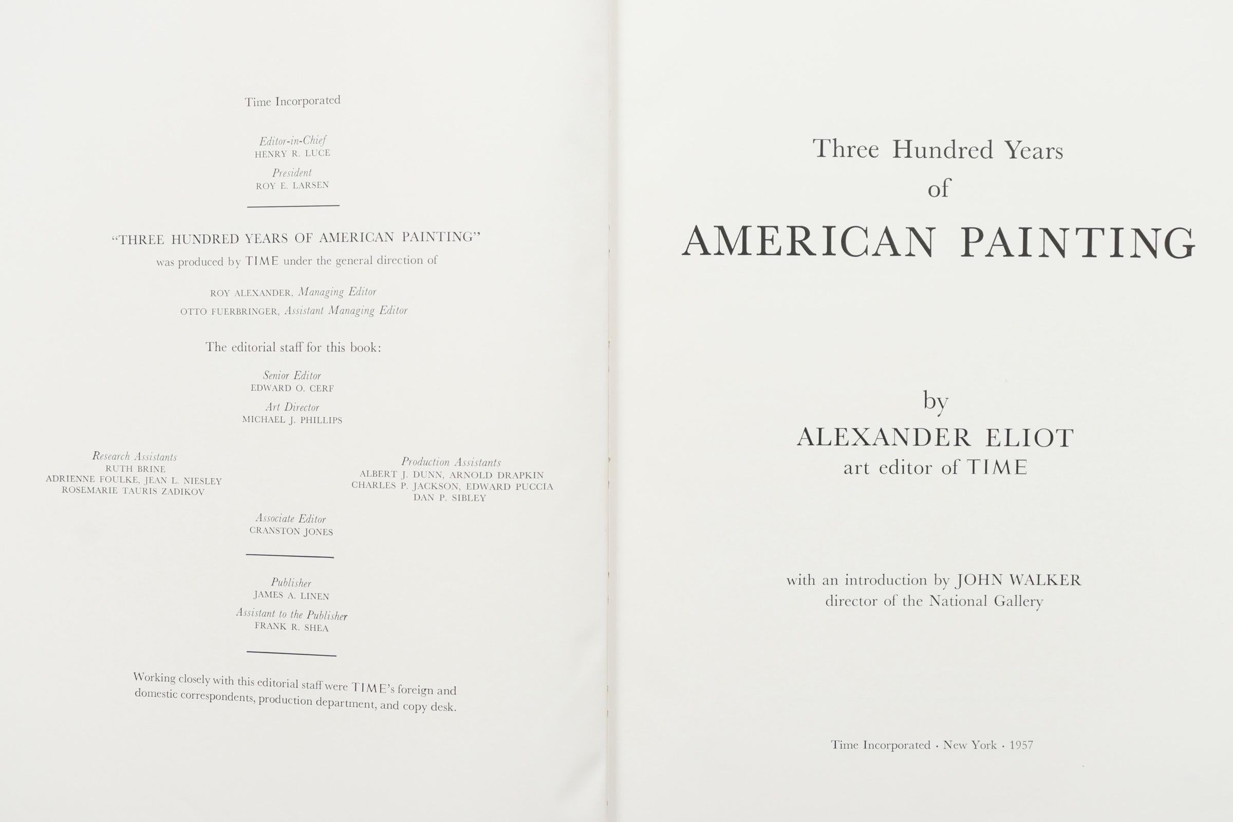 Dreihundert Jahre amerikanische Malerei von Alexander Eliot, Kunstredakteur von Time. Gebundenes Buch mit Schuber, veröffentlicht 1957 von Time Incorporated. Gedruckt und gebunden in den Vereinigten Staaten, illustriert, 318 Seiten.
