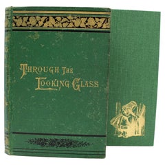 Antique Through the Looking-Glass, and What Alice Found There by Lewis Carroll, 1885