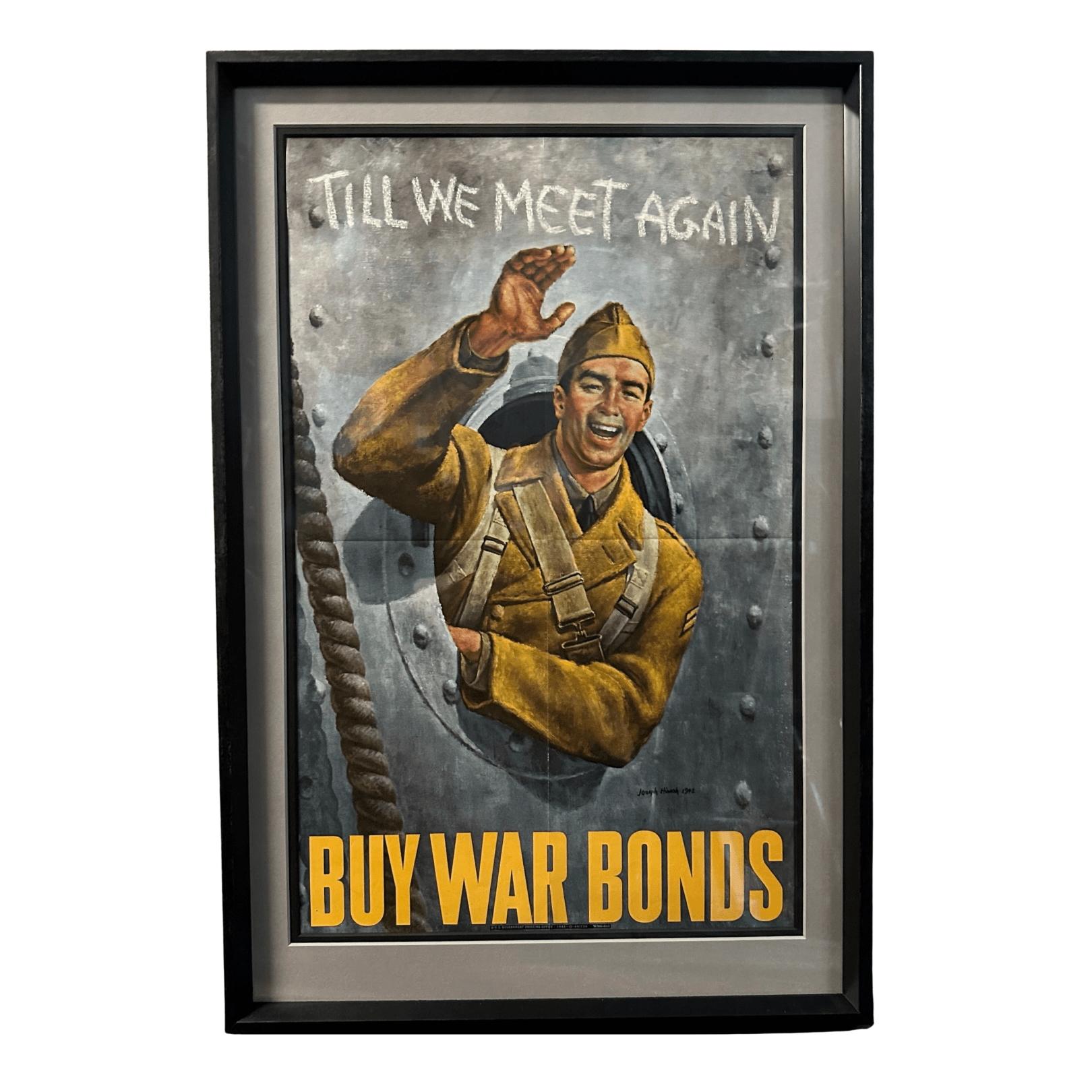 Presented is an original WWII poster from 1942, promoting the purchase of War Bonds. The poster depicts a smiling soldier in khaki uniform and cap, as he waves from a ship’s porthole. The text “Till We Meet Again” is scrawled in white letters at