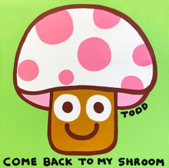 Come Back To My Shroom (large original painting on canvas)