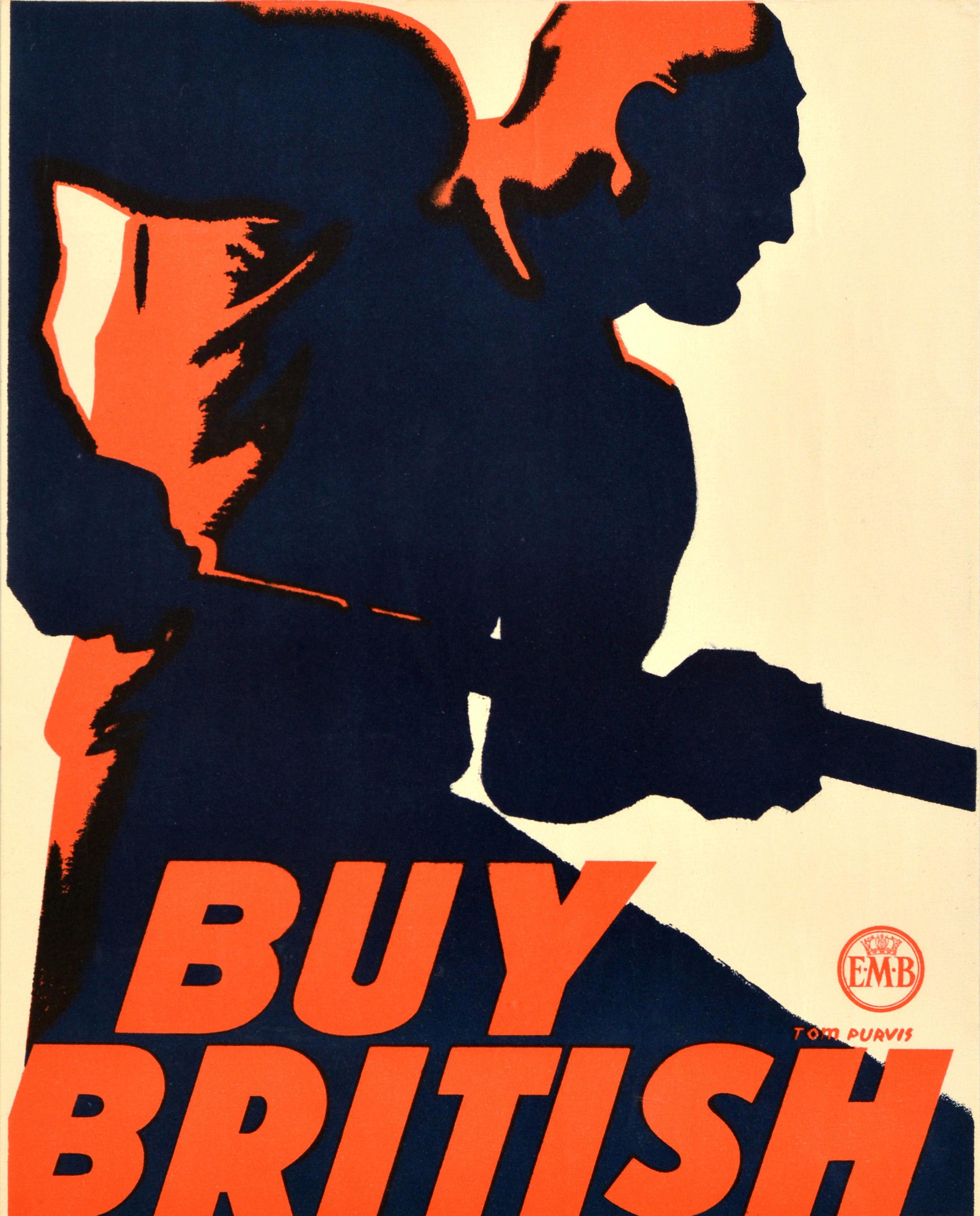 Original vintage poster issued by the Empire Marketing Board EMB to encourage people to help the economy following the Great Depression in America by buying British goods - Buy British from the Empire at Home & Overseas - featuring a dynamic design
