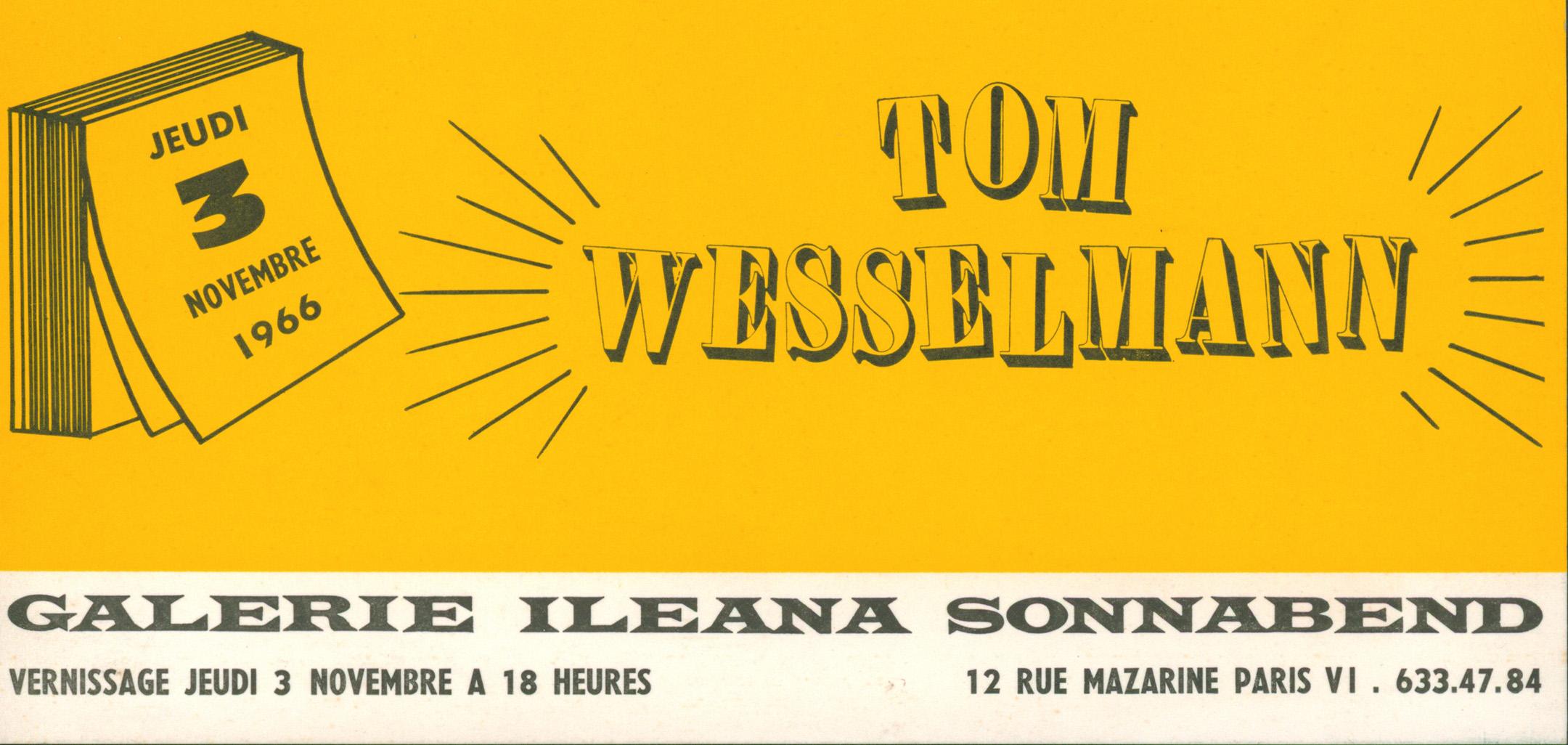 Tom Wesselmann, Paris 1966 :
Carte d'annonce originale des années 1960 publiée à l'occasion de : Tom Wesselmann chez Ileana Sonnabend, 3 novembre 1966 Paris. Une perle rare du Pop Art des années 1960 en bon état. 

Carton d'annonce de galerie