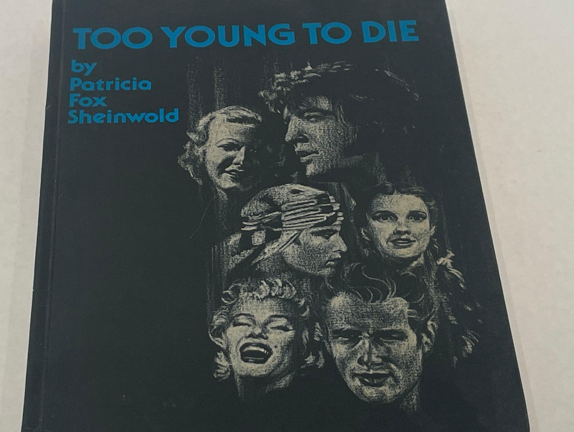 Too young to die by Patricia Fox-Sheinwold.
Too Young To Die Hardcover Book By Patricia Fox Sheinwold 1979 First Edition.
Too Young to Die by Patricia Fox-Sheinwold Hardcover published by Emson Books, N.Y. 1997.
301 pages with
