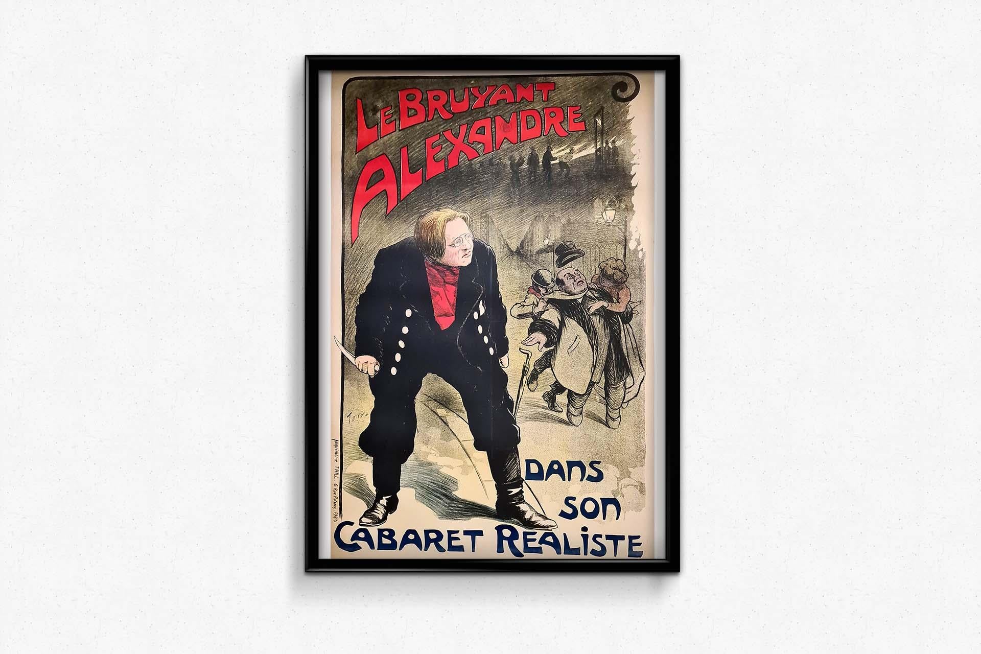 Art nouveau style poster from the beginning of the 20th century presenting Le Bruyant Alexandre in his realistic cabaret printed by the Thill printing house. Alexandre Ernest Célestin Leclerc, born on June 2, 1866 in Josselin, known as Le Bruyant