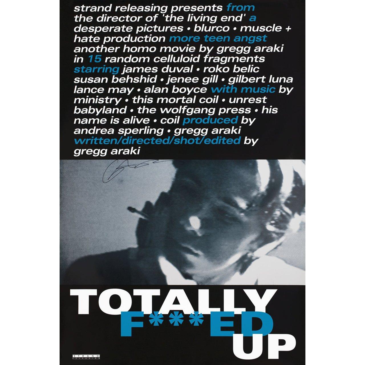 Original 1993 U.S. one sheet poster for the film Totally F***ed Up directed by Gregg Araki with James Duval / Roko Belic / Susan Behshid / Jenee Gill. Signed by Gregg Araki. Very Good-Fine condition, rolled. Please note: the size is stated in inches