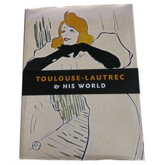 Toulouse-Lautrec & His World Hardcover Book