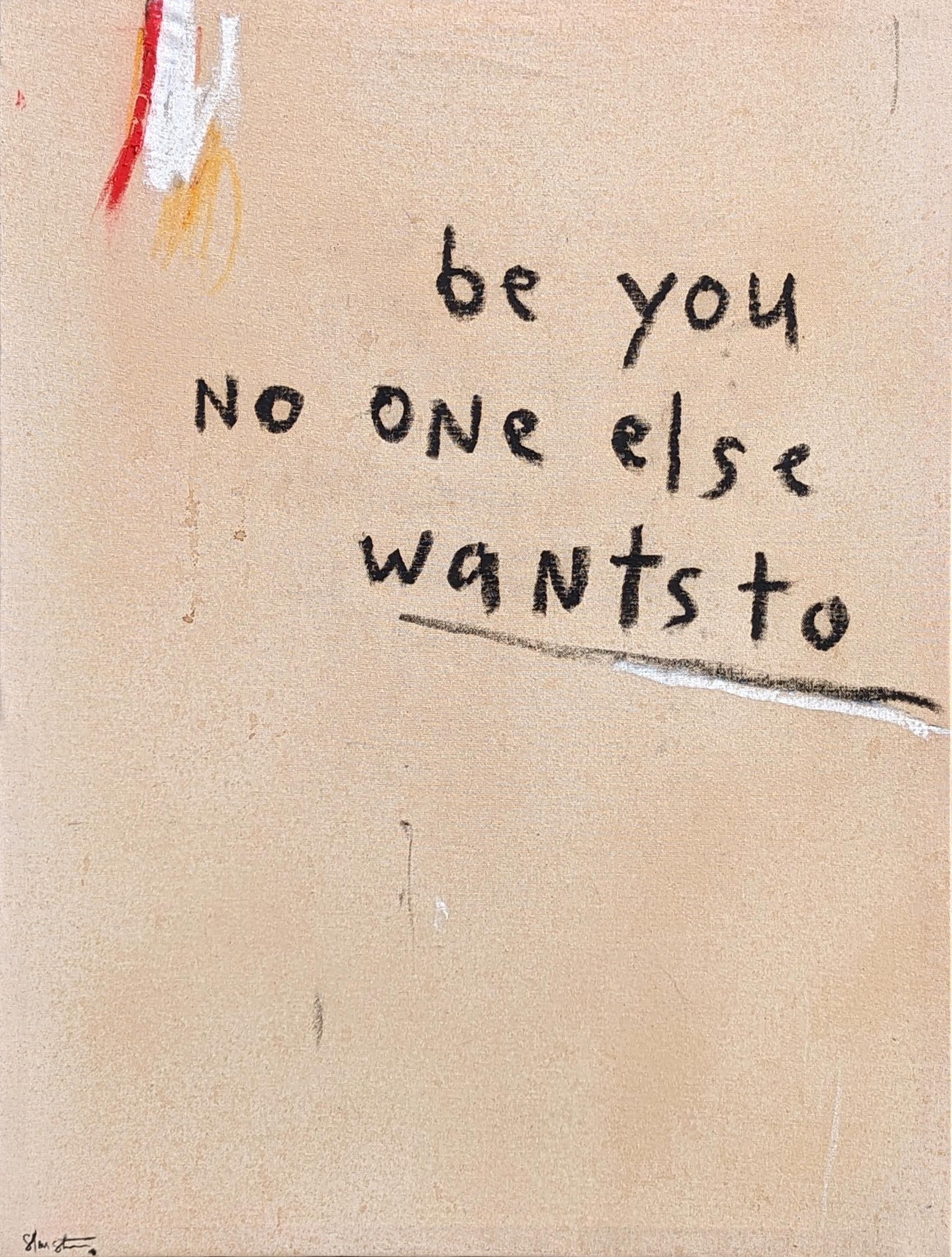 Tra' Slaughter Abstract Painting - “Be You No One Else Wants To” Abstract Contemporary Black & Tan Text Painting