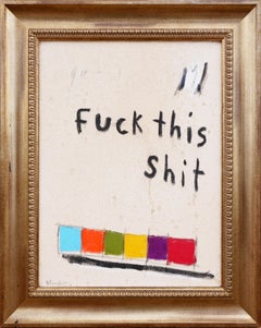 "Fuck This Shit" Colorful Contemporary Text Based Social Commentary Painting