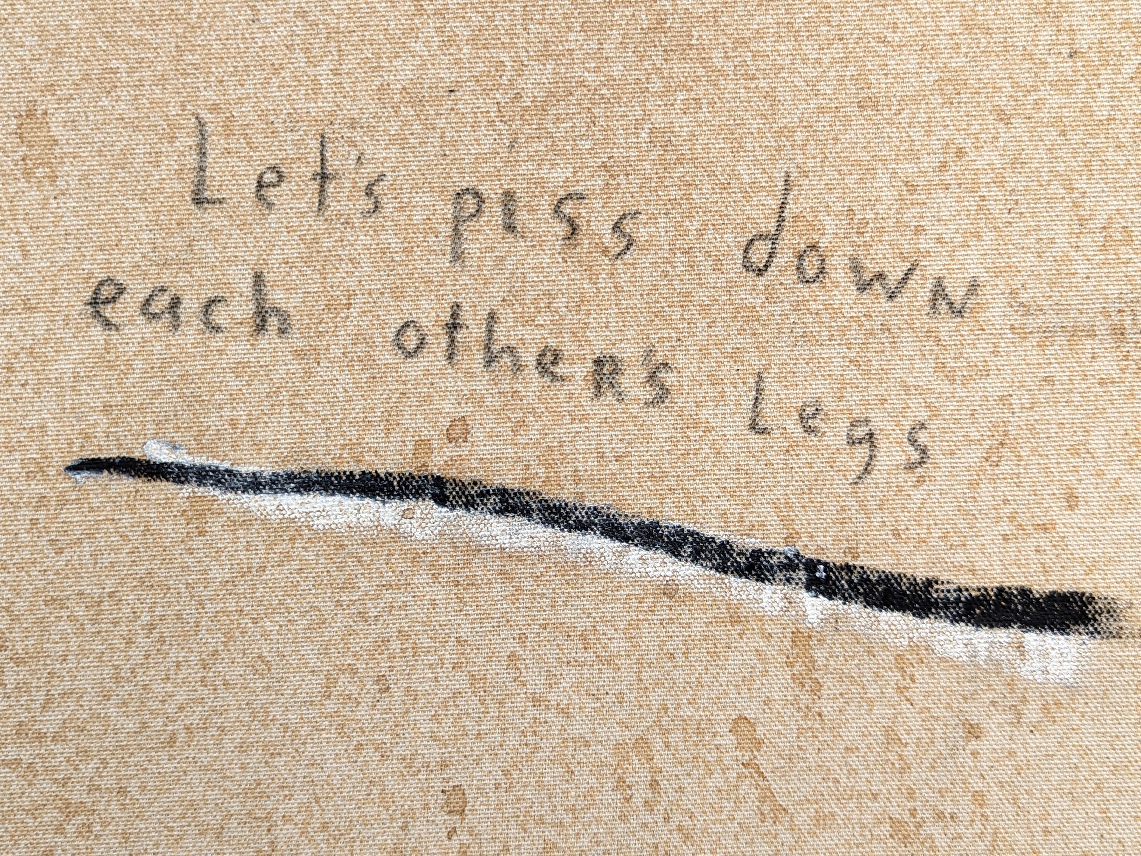 “Let's Piss Down Each Other's Legs” Contemporary Black & Tan Text Painting For Sale 2