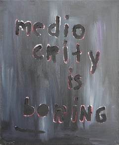 “Mediocrity is Boring” Abstract Contemporary Black & Gray Painting with Texts