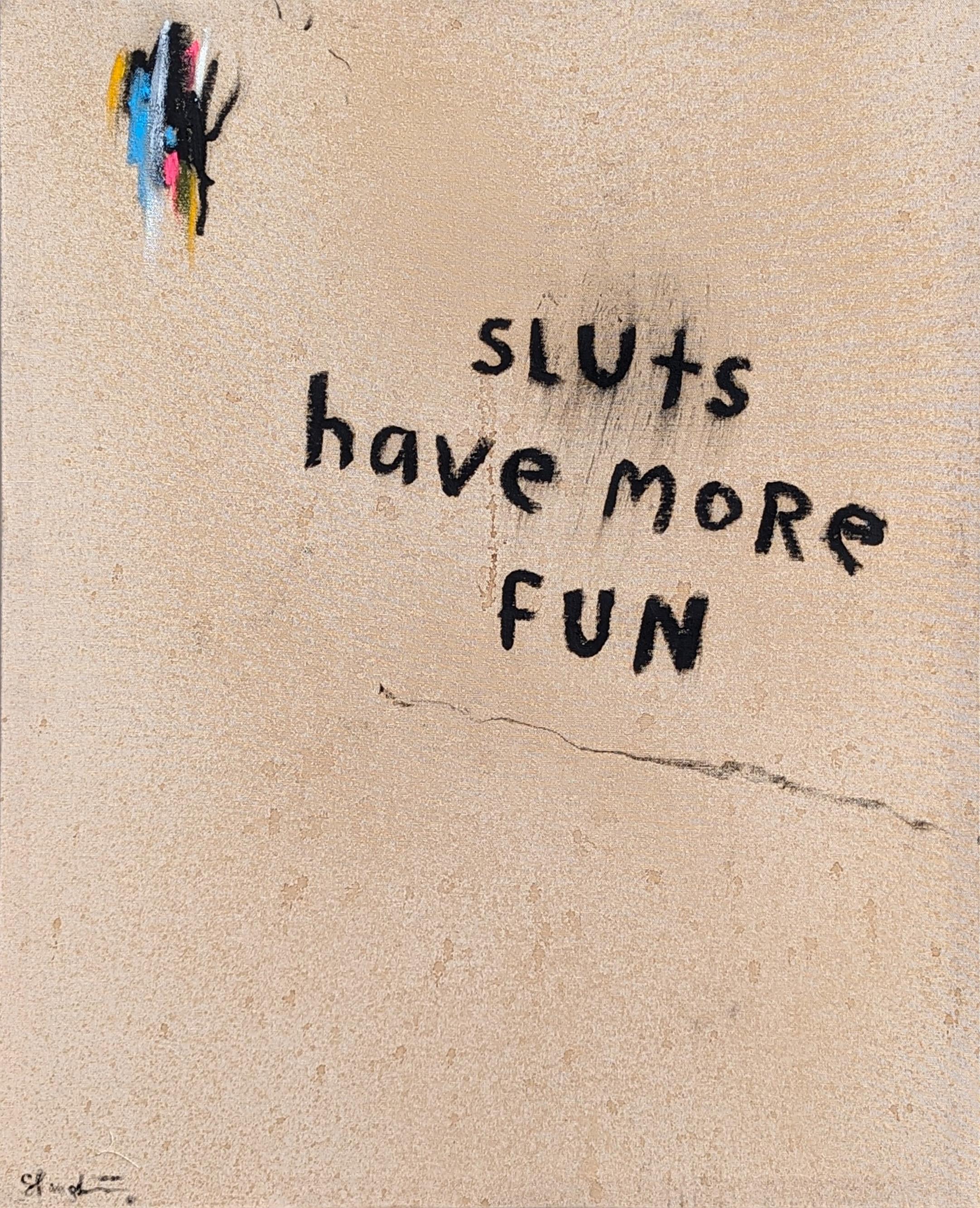 “Sluts Have More Fun” Abstract Contemporary Black & Tan Text Painting