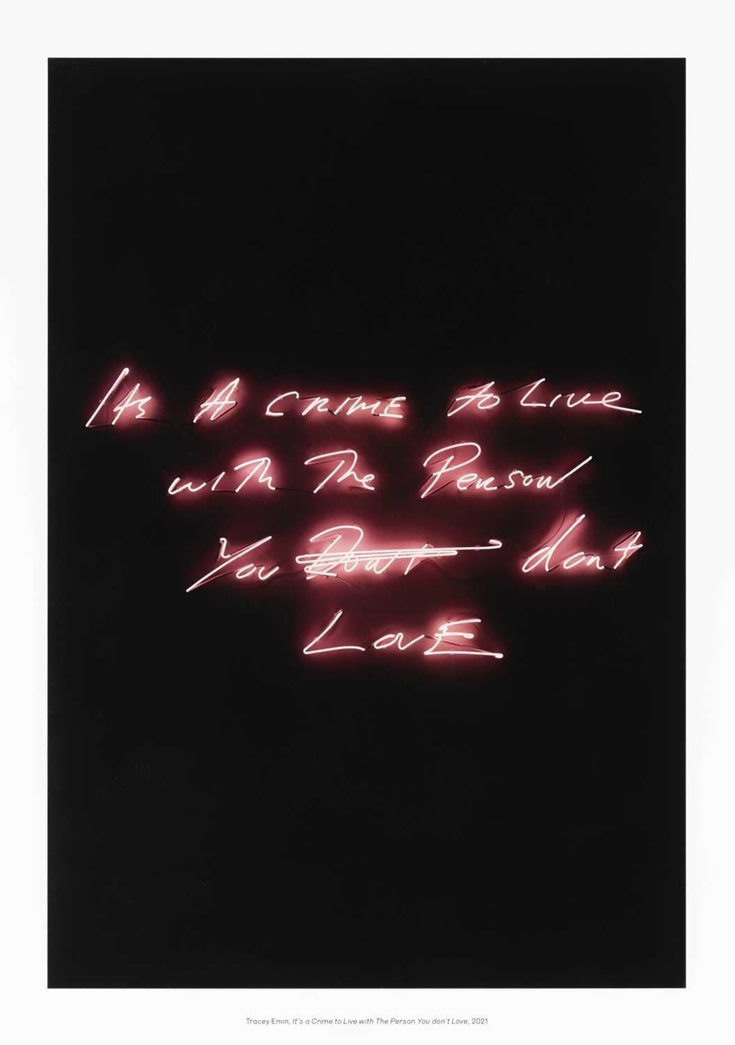 Tracey Emin Color Photograph - It's a Crime to Live with The Person You don’t Love