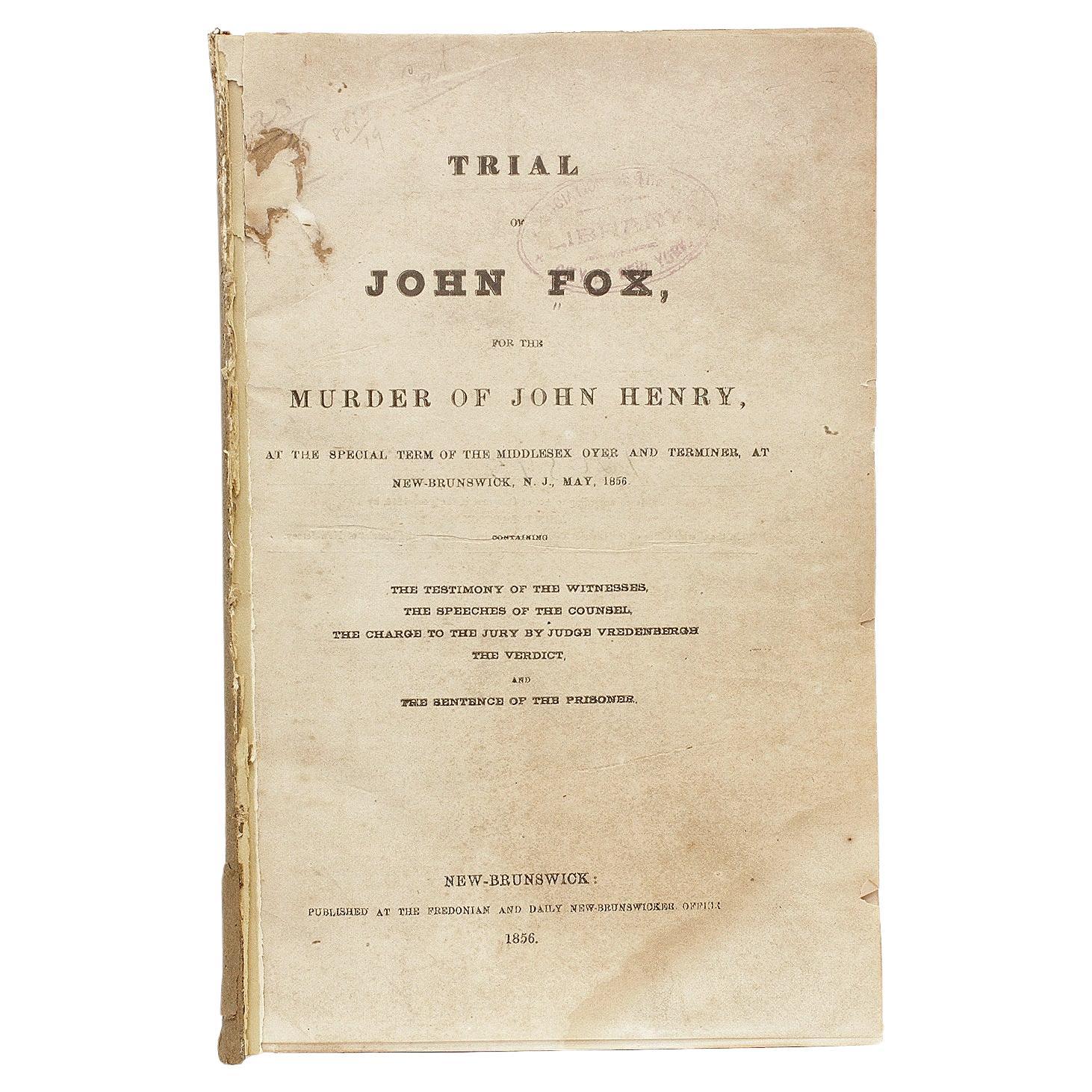 Trial of John Fox, for the Murder of John Henry. New-Brunswick, N.J. 1856 im Angebot