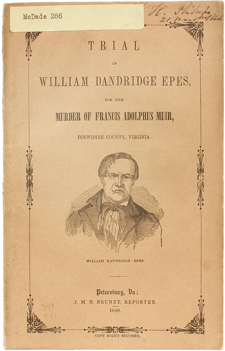 Mid-19th Century Trial of William Dandridge Epes, for the Murder of Francis Adolphus Muir - 1849 For Sale