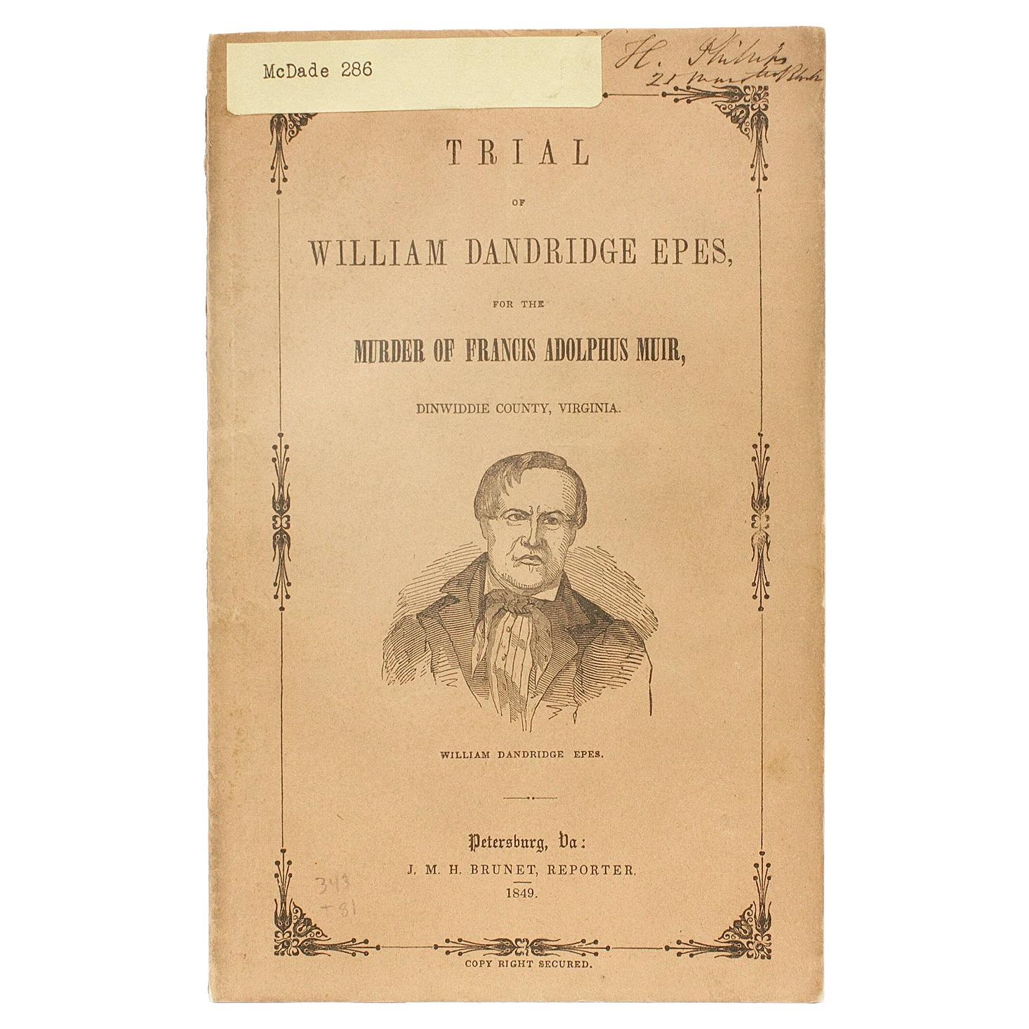 Der Prozess gegen William Dandridge Epes wegen des Mordes an Francis Adolphus Muir - 1849