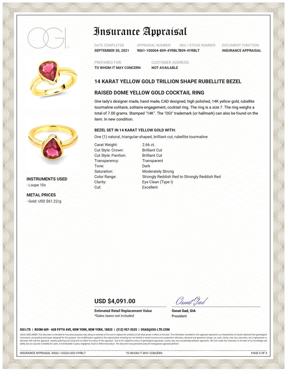 Fourteen karats yellow gold raised bezel dome cocktail ring
Red and brilliant trillion-shaped rubellite weighing 2.66 carats   
Rubellite hue color: sweet strawberry red                                                                  
Ring size 7