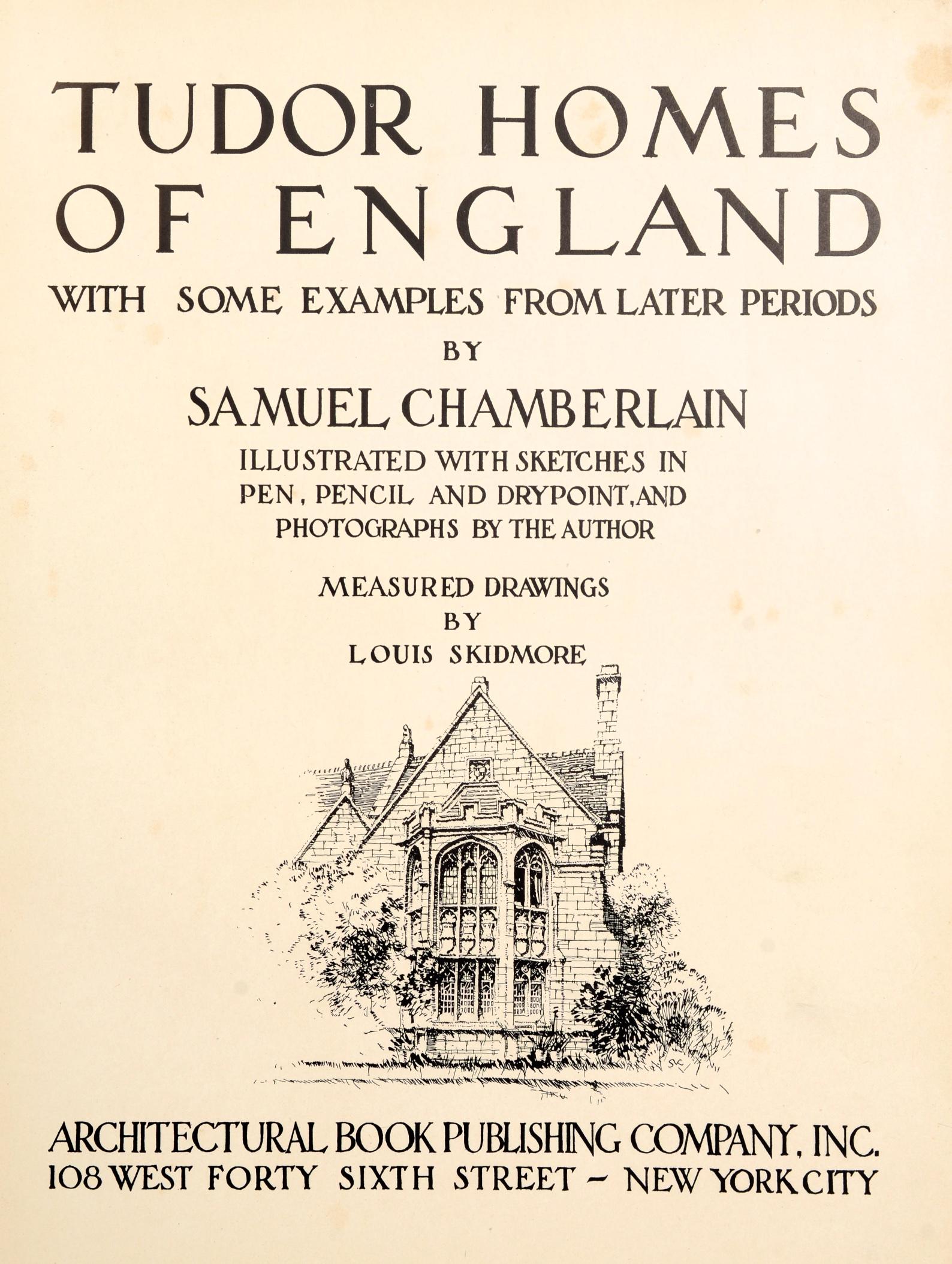 American Tudor Homes of England with Some Examples from Later Periods, First Edition