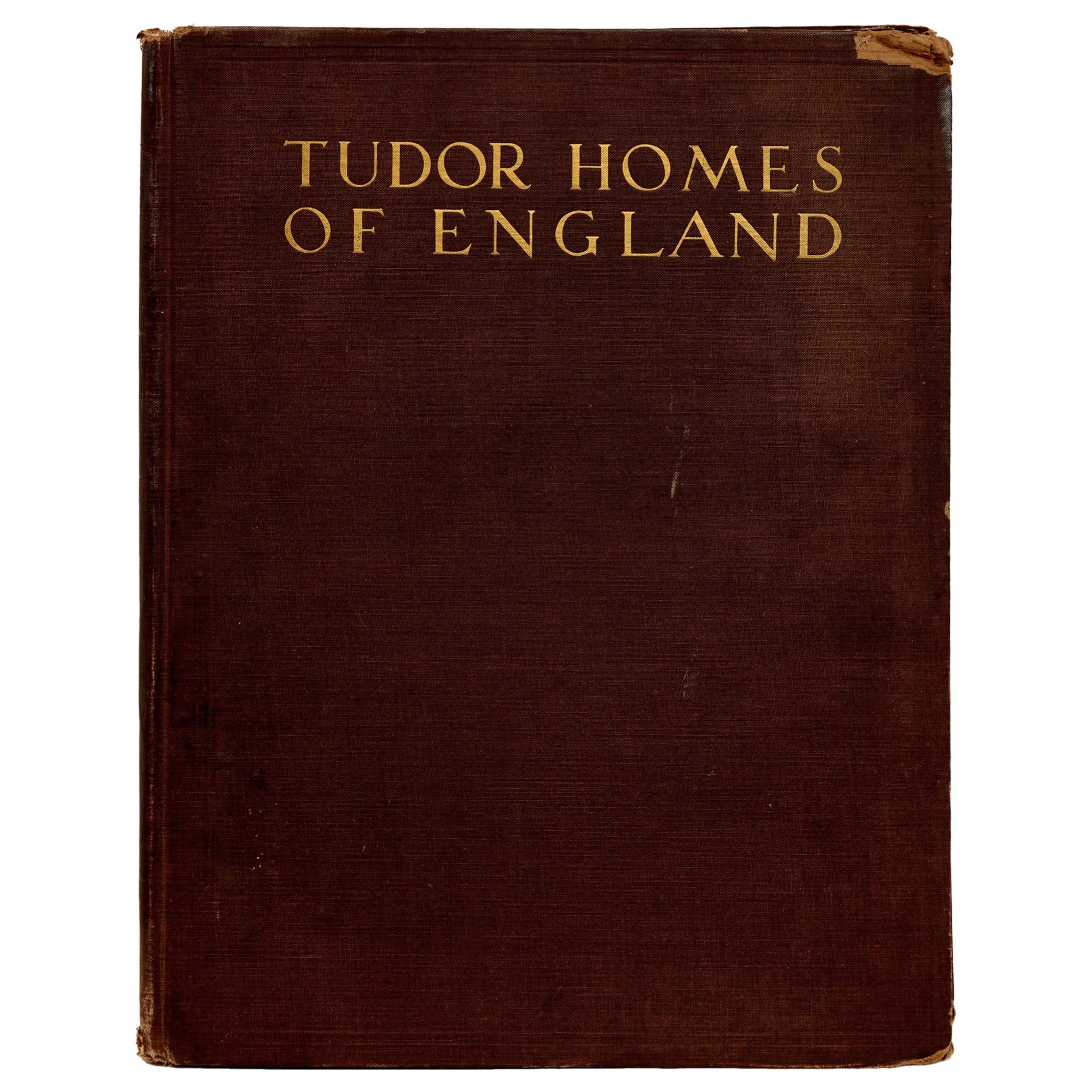 Tudor Homes of England with Some Examples from Later Periods, First Edition