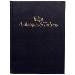 Tulips, Arabesques and Turbans, Decorative Arts from the Ottoman Empire