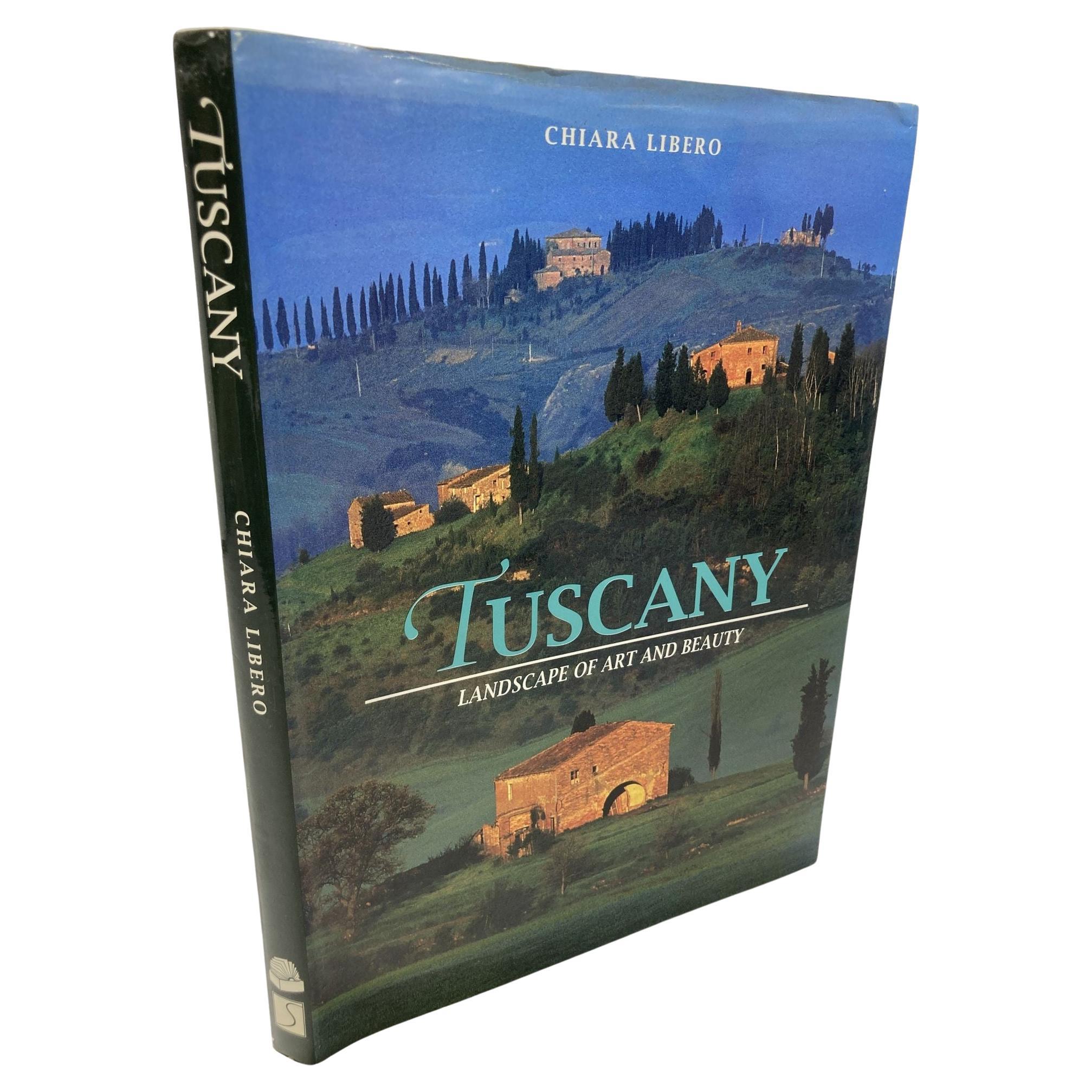 Tuscany: Landscape of Art and Beauty Chiara Libero Hardcover Book 1995