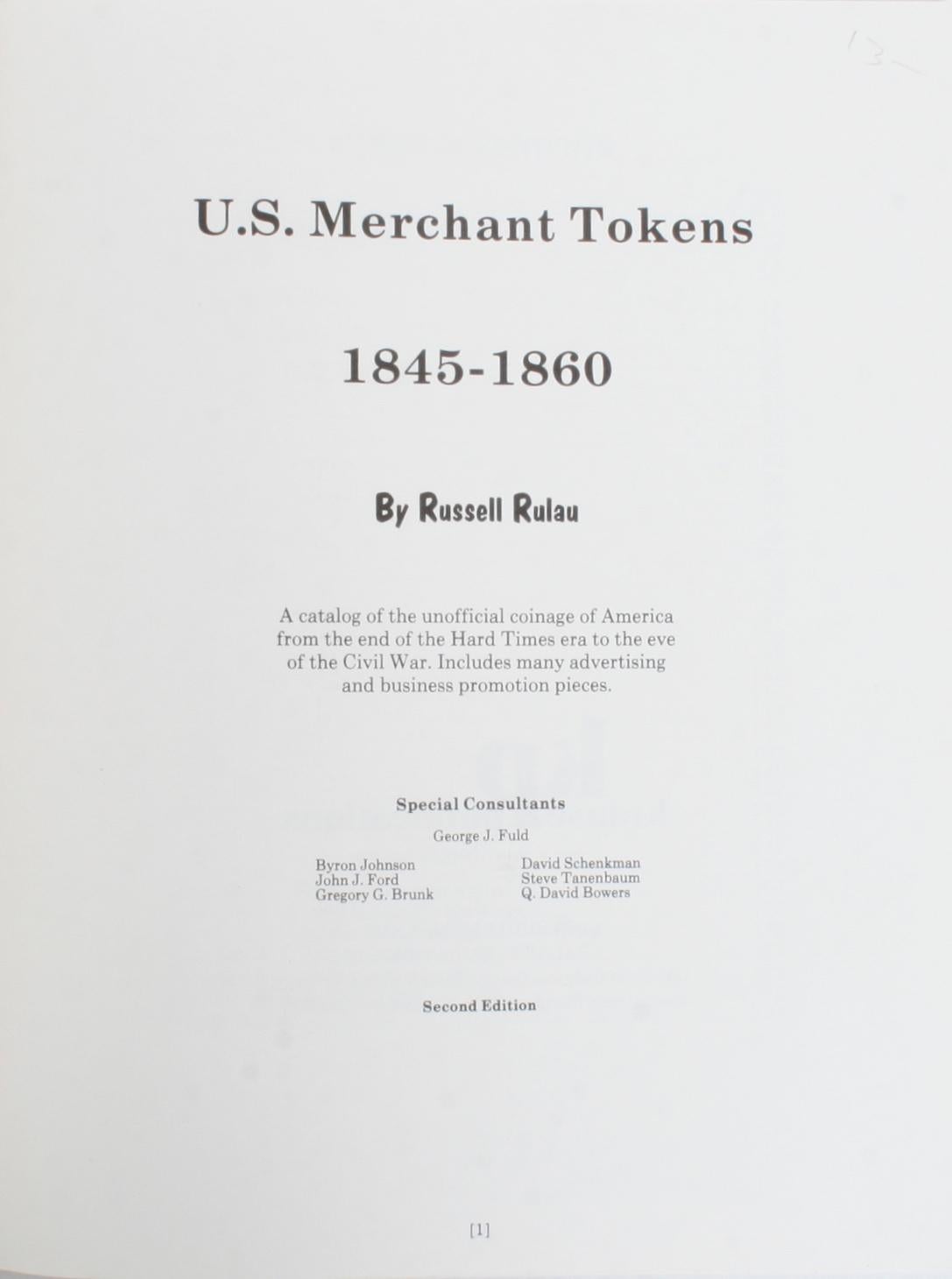 Zwei Bücher über Handelsmarken. 1.) U.S. Merchant Tokens 1845-1860 von Russell Rulau. Iola: Krause Publications, Inc. 1985. Broschur. 192 Seiten. Ein Katalog der inoffiziellen Münzprägung Amerikas vom Ende der Depression bis zum Vorabend des