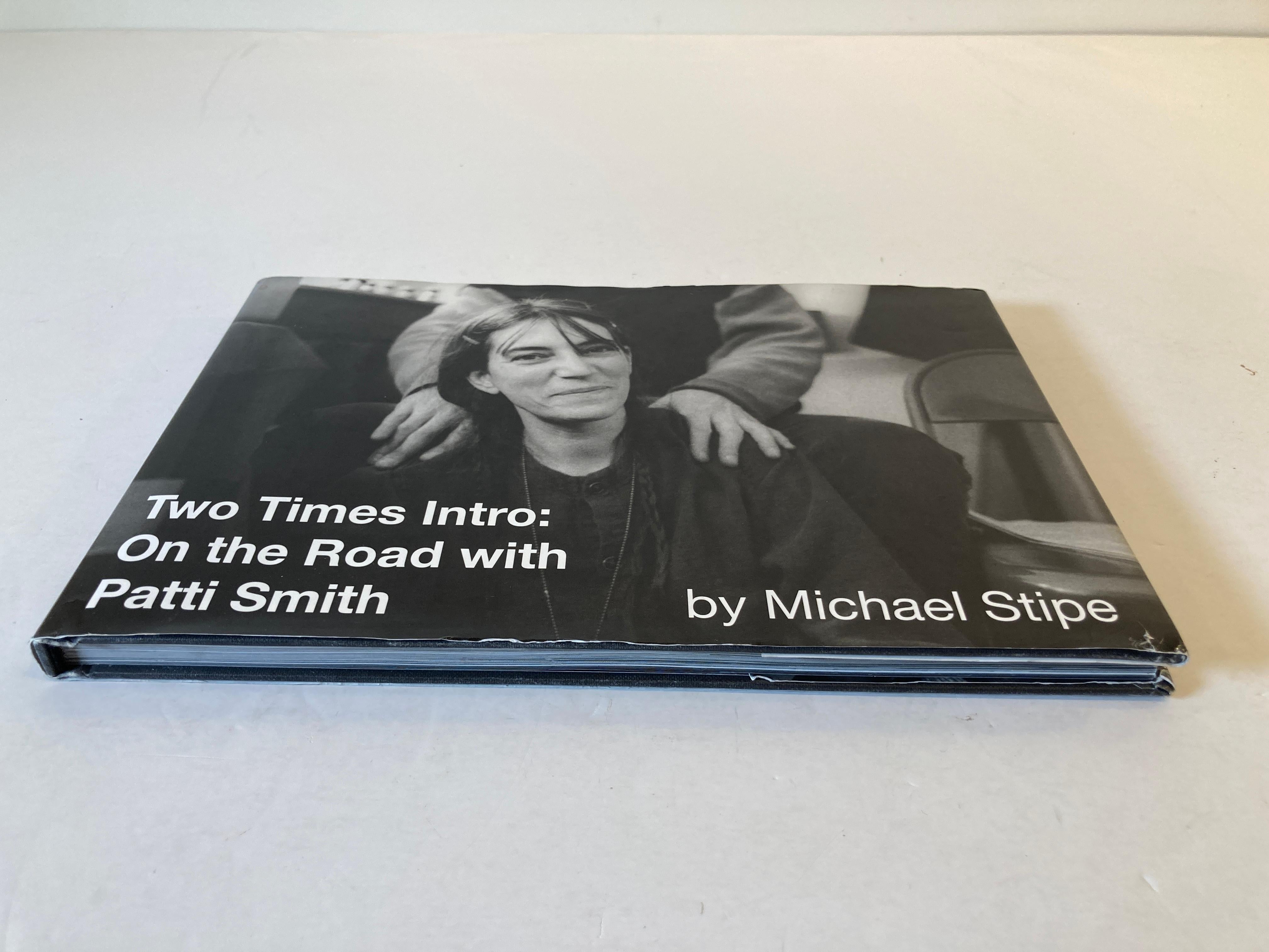 Two Times Intro On the Road with Patti Smith by Michael Stipe Hardcover Book In Good Condition In North Hollywood, CA