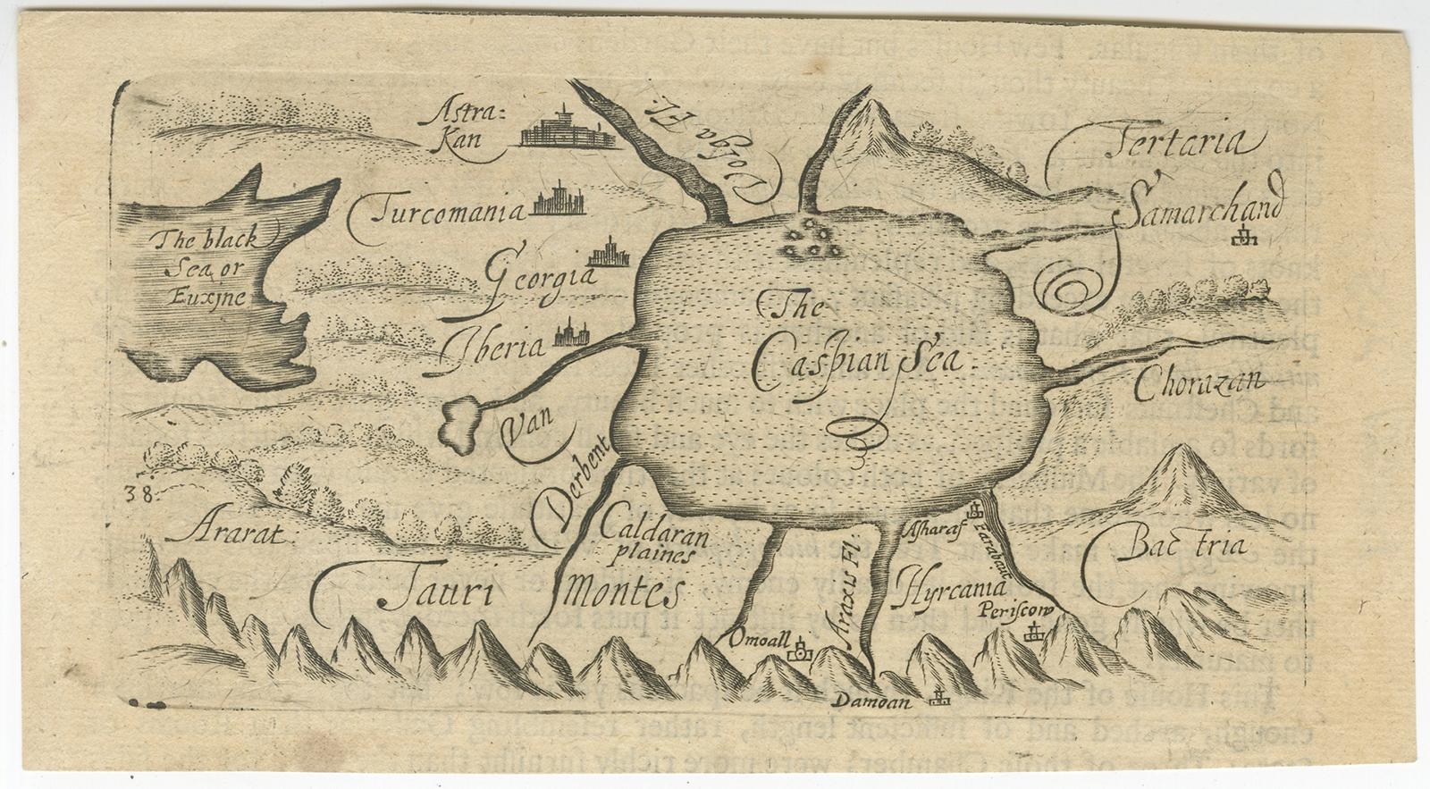 Ungewöhnliche Miniaturkarte der Region um das Kaspische Meer. 

Dazu gehören das Schwarze Meer und mehrere Berge. Quelle unbekannt, muss noch ermittelt werden.

Artisten und Graveure: Anonym.