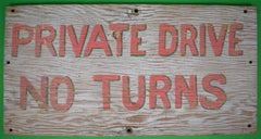 Vintage Private Drive/ No Turns Hand-Painted Camp Wood Sign