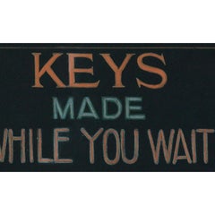 "Keys Made While You Wait"