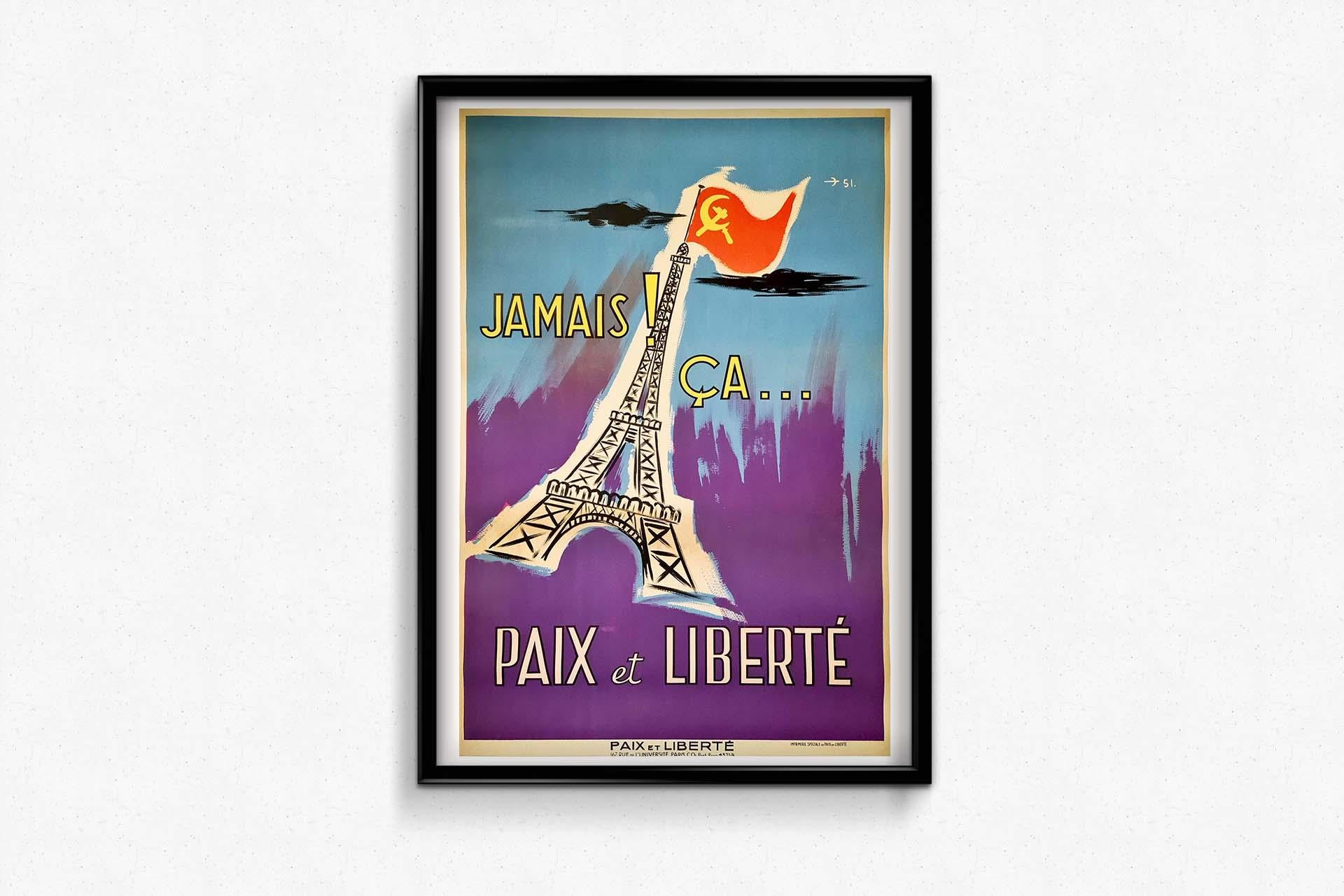 Das Originalplakat von 1951 für Paix et Liberté mit dem Titel Jamais ! Ça. ist ein starkes Stück antikommunistischer Propaganda, das sich durch seine starke Bildsprache und seine mutige Botschaft auszeichnet. Das Plakat wurde auf dem Höhepunkt des