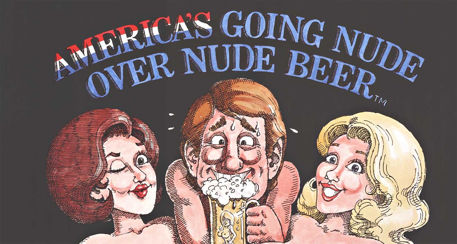 Affiche vintage rare sur la bière « America's Going Nude over Nude Beer », 1981 - 85 New Wave Print par Unknown