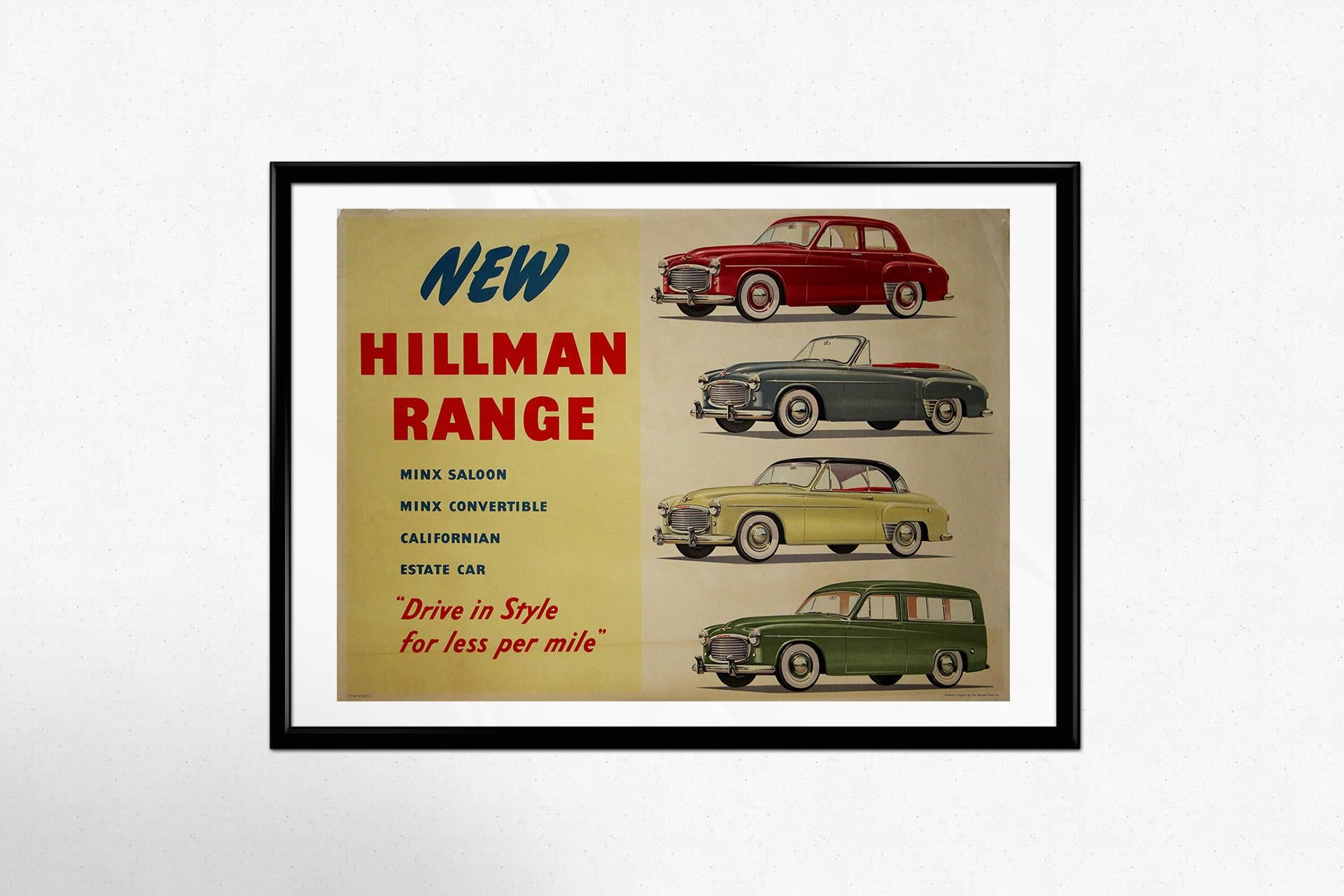 This original promotional poster from the early 1950s celebrates the New Hillman Range, a flagship offering from the Rootes Group, one of Britain's most influential automotive manufacturers of the postwar era. Emblazoned with the tagline “Drive in