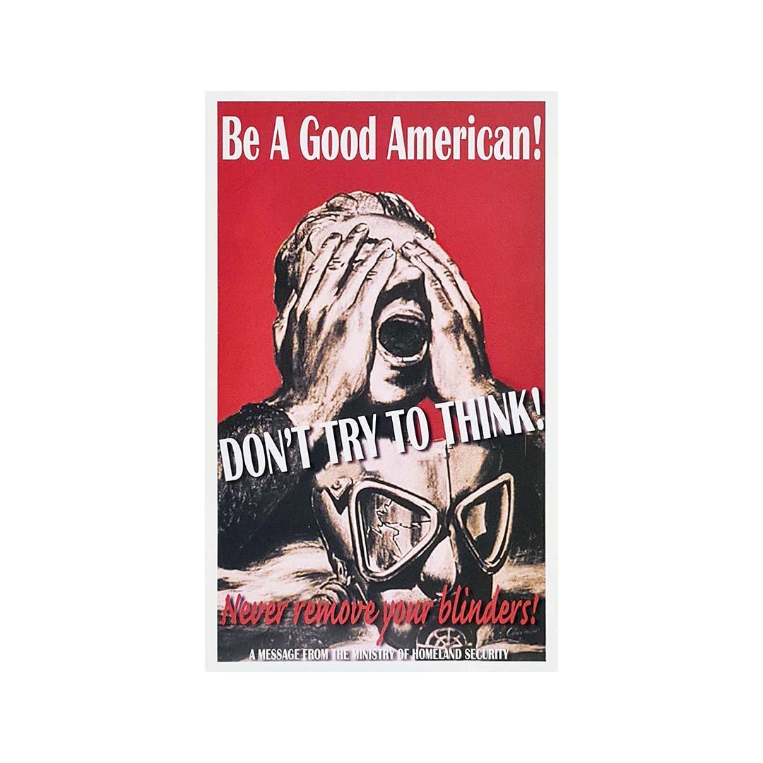 Circa 2000 Original poster " Be a good American Never Remove Your Blinders! " - Print by Unknown
