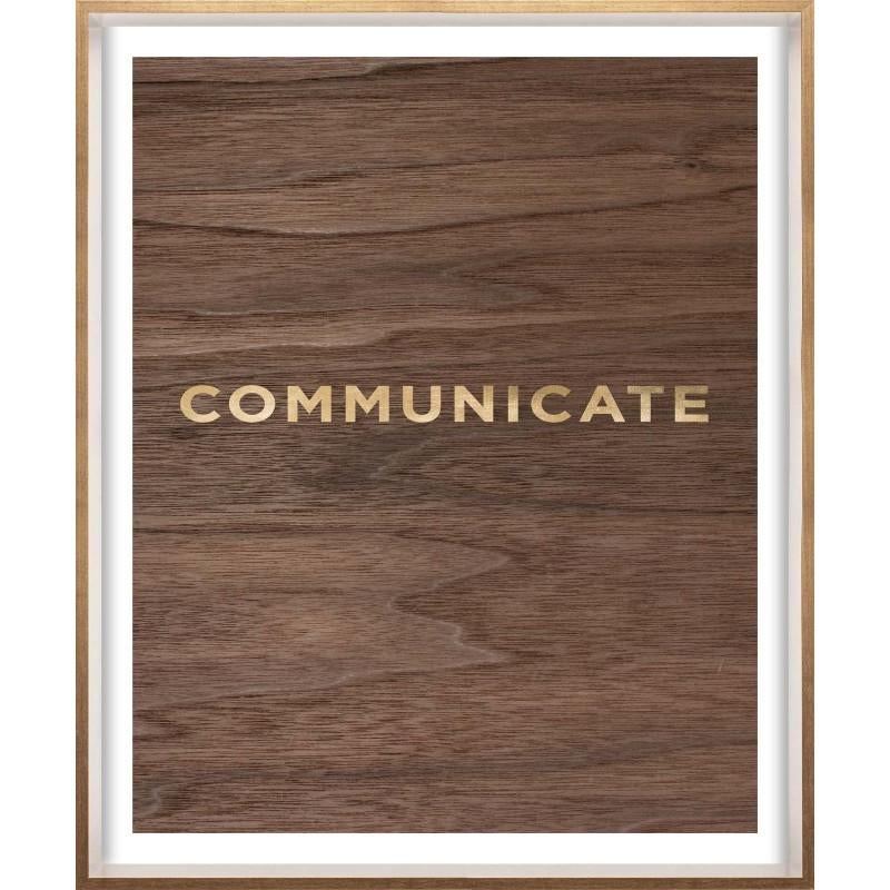 Unknown Print - "Communicate" Wood Grain Quote, gold mylar, unframed