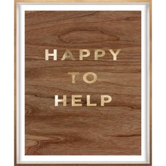 "Happy to Help" Wood Grain Quote, gold mylar, framed